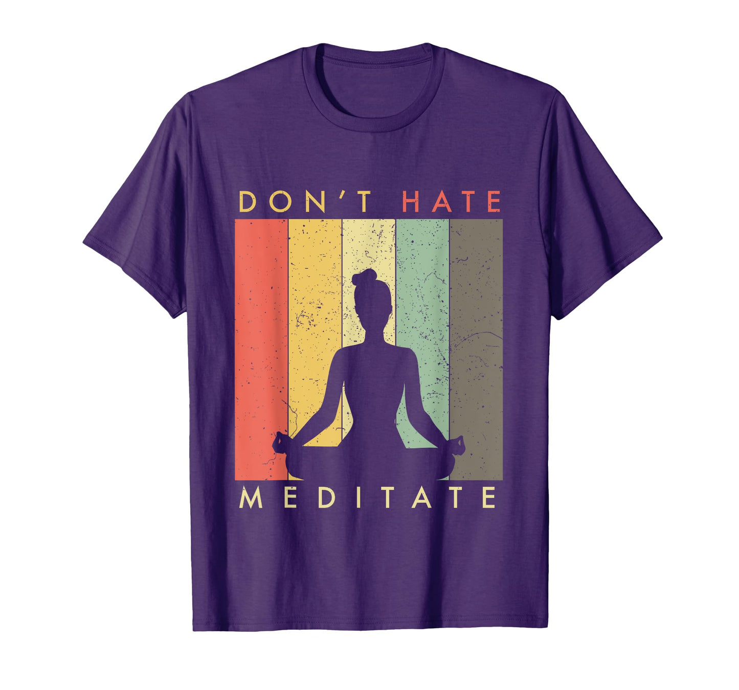 Don't Hate - Meditate - Retro Vintage T-Shirt