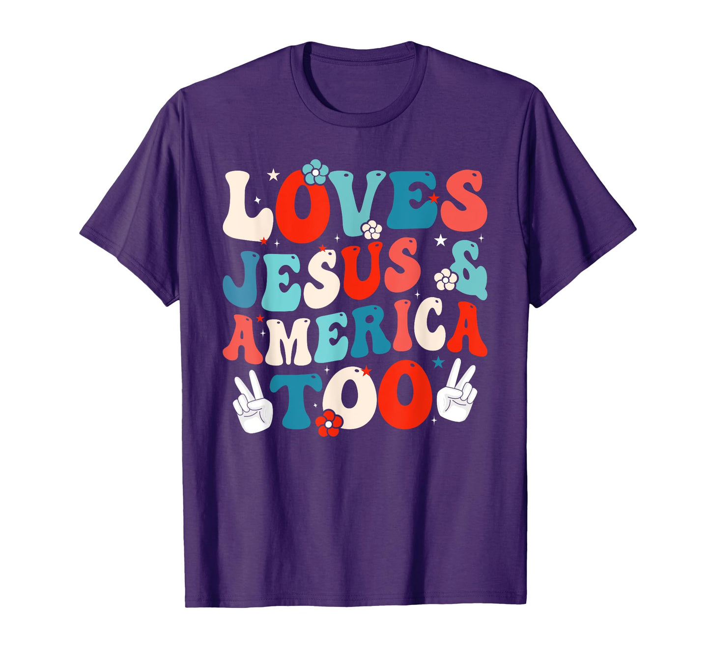 Loves Jesus and America Too Groovy 4th of July God Christian T-Shirt