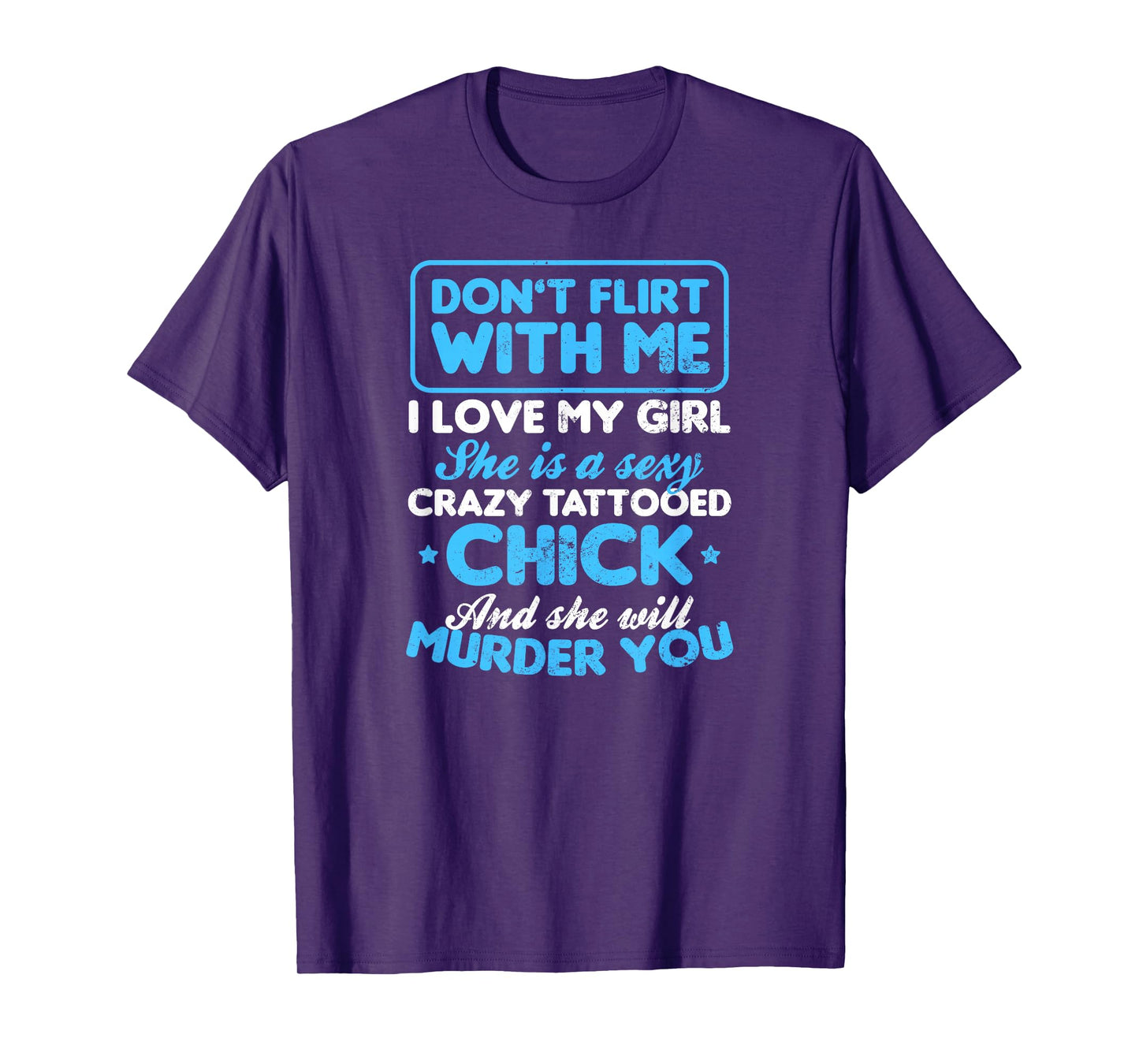 Tattooed Girlfriend Shirt | Don't Flirt With Me Gift T-Shirt