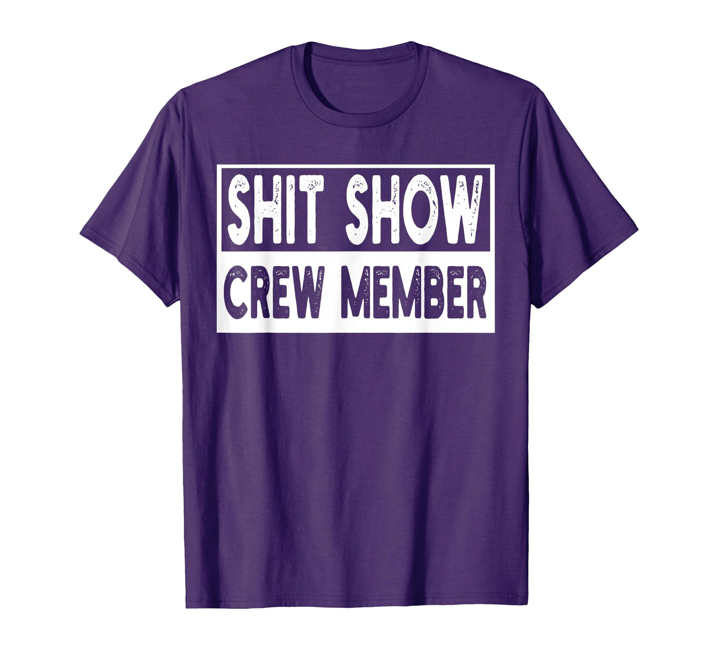 Shit Show Crew Member Funny Employees Friends Family Gifts T-Shirt