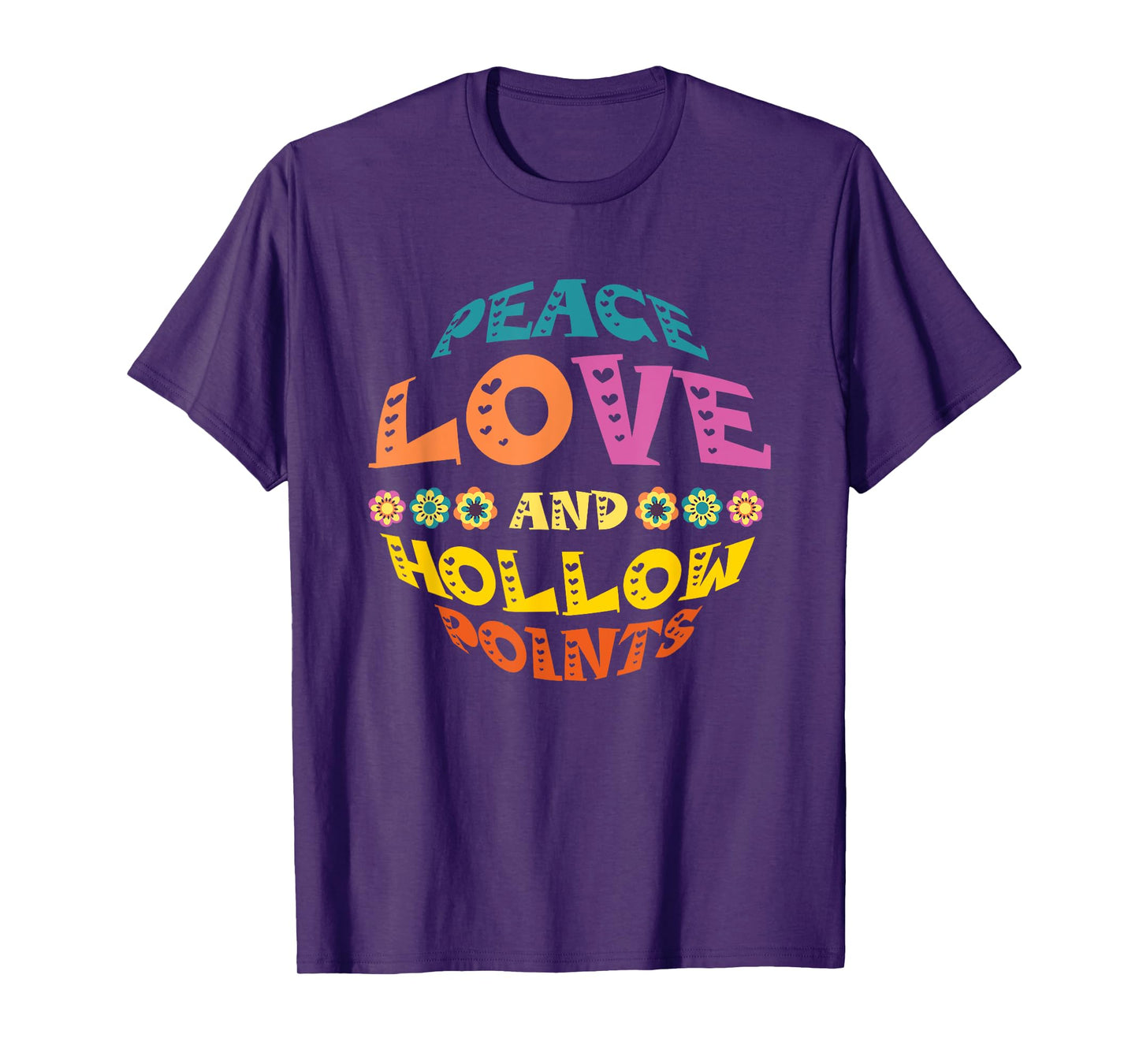 Peace Love And Hollow Points T-Shirt