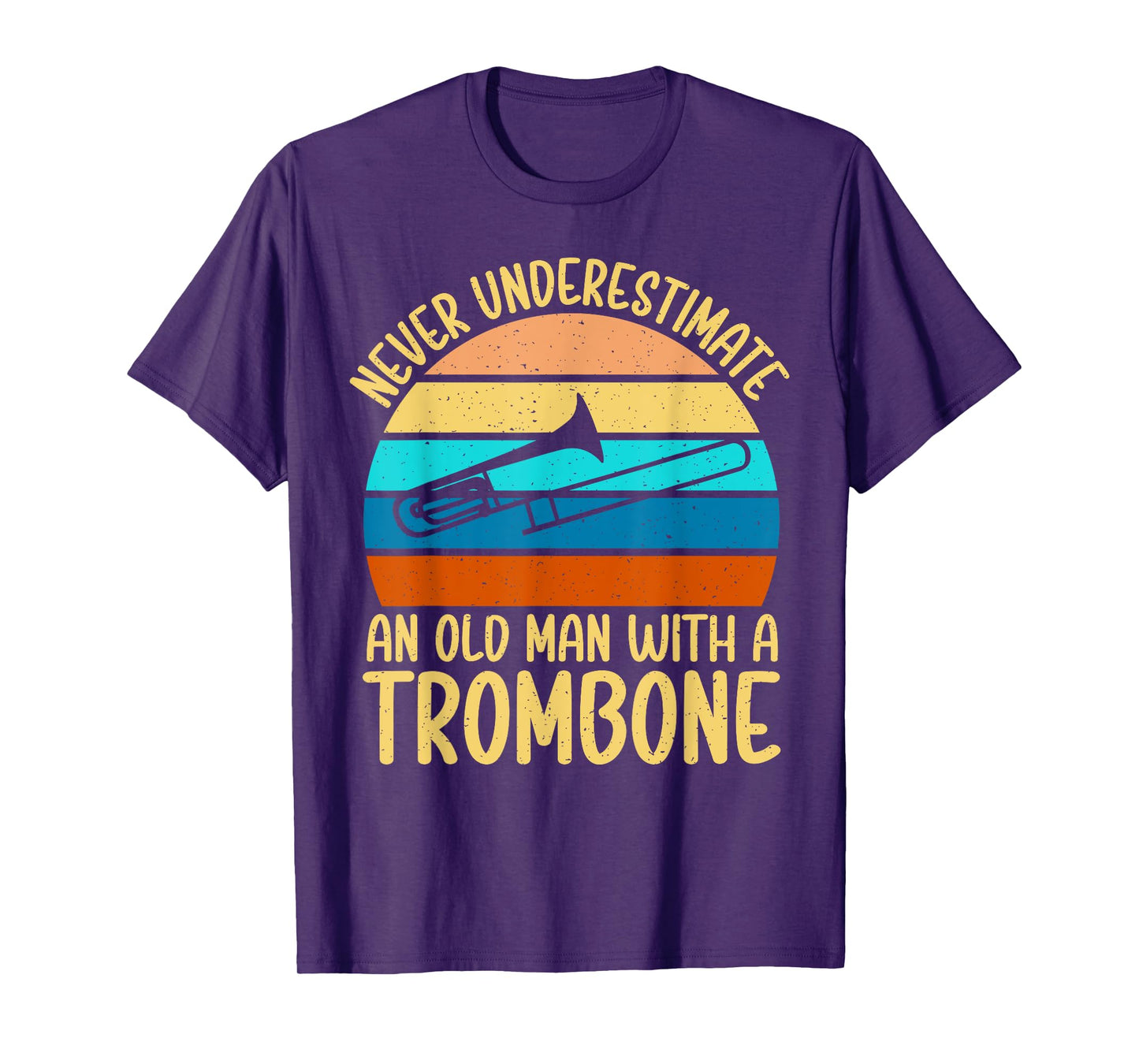 Never underestimate an old Man with a Trombone T-Shirt