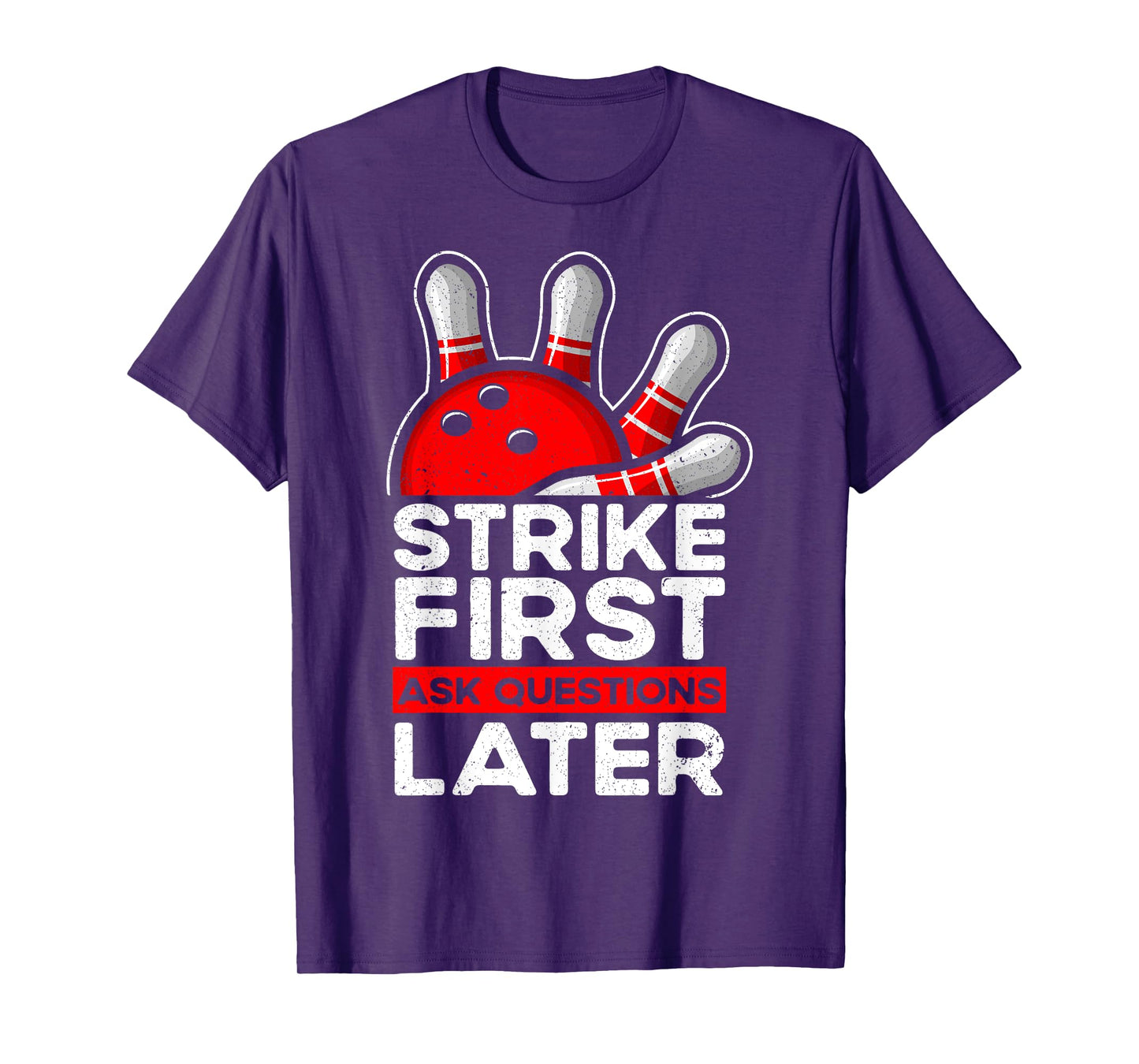 Strike - Bowler Bowling Ball Funny Bowling T-Shirt
