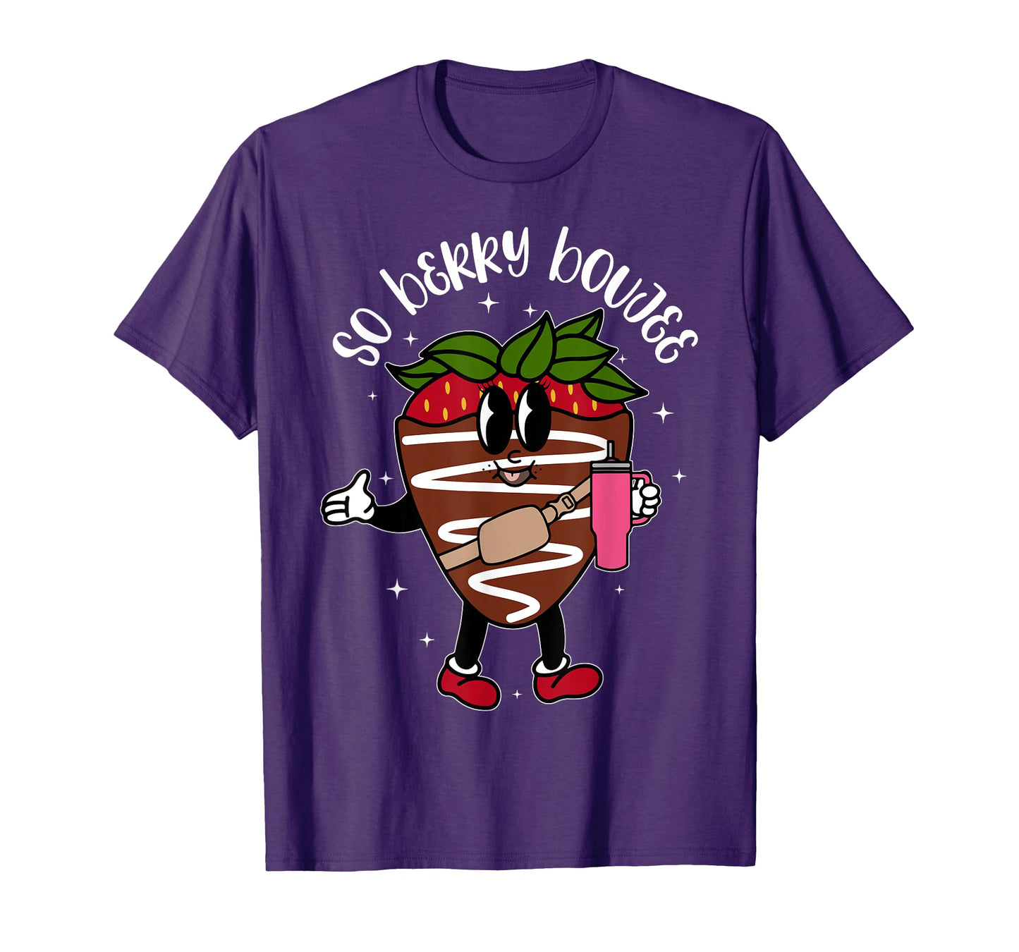 So Berry Boujee Chocolate Covered Strawberry T-Shirt