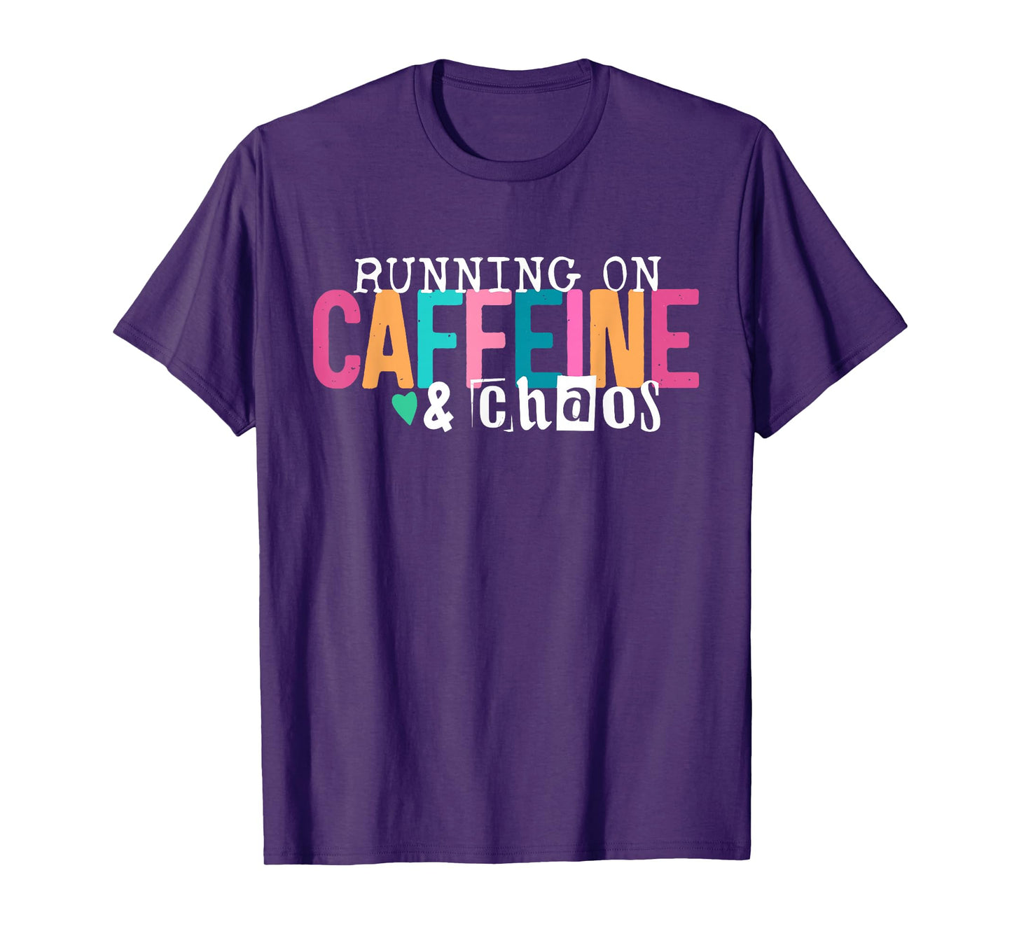 Running On Caffeine And CHaos Funny Coffee Women Men T-Shirt
