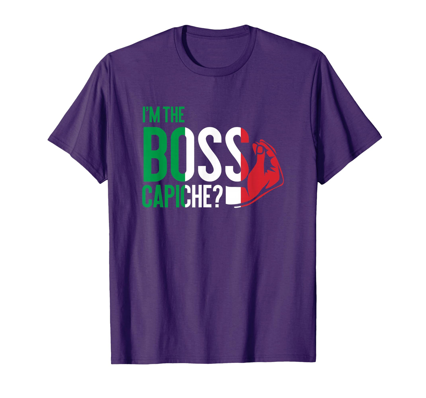 I'm The Boss Capiche Italian Saying Italy T-Shirt