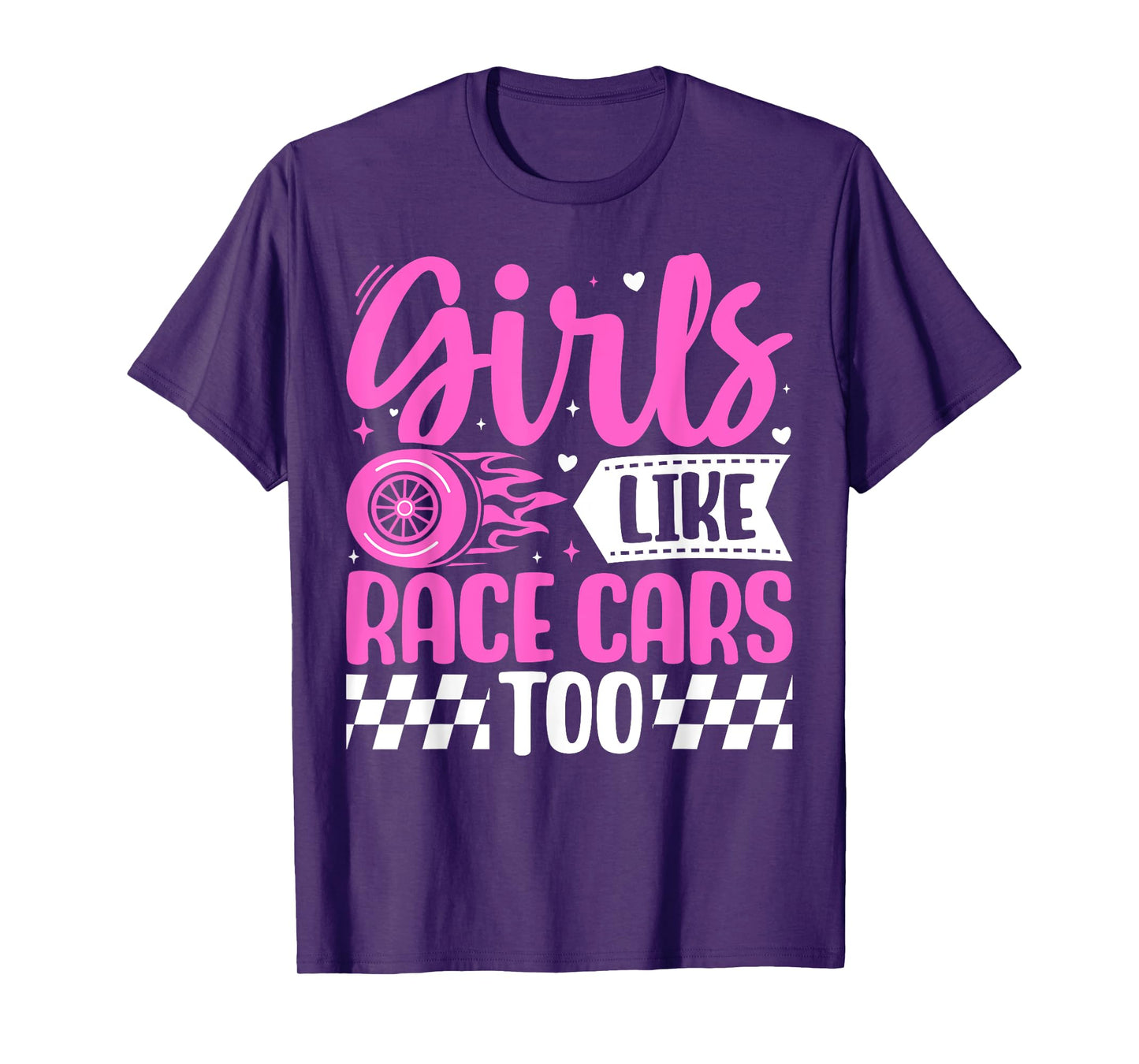 Girls Like Race Cars Too Drag Car Racing Checkered Flag T-Shirt