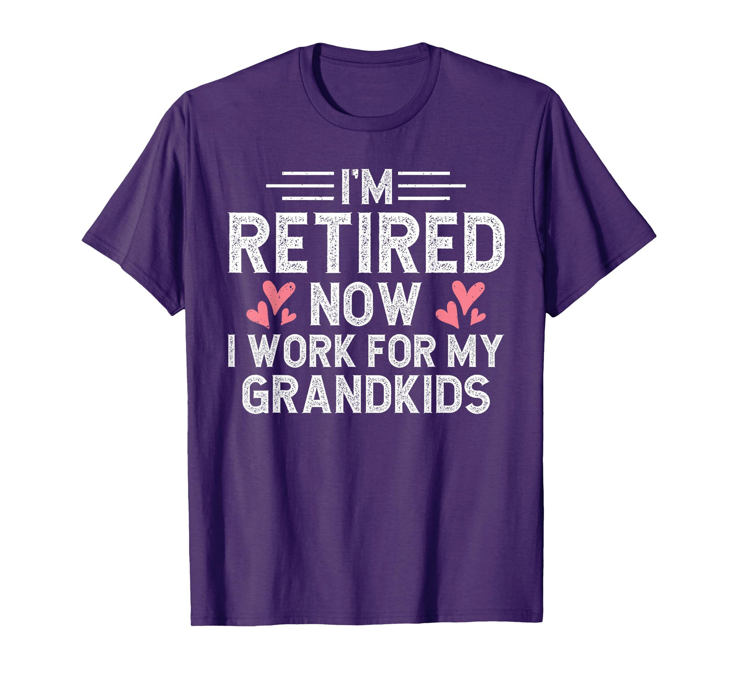 I’m Retired Now I Work For My Grandkids Mother's Day Grandma T-Shirt