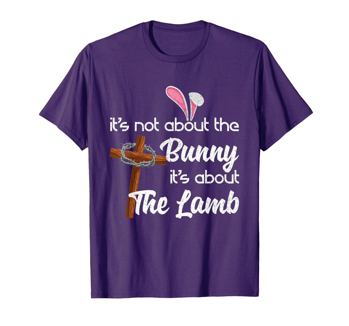 It's Not About The Bunny It's About The Lamb Easter T-Shirt T-Shirt
