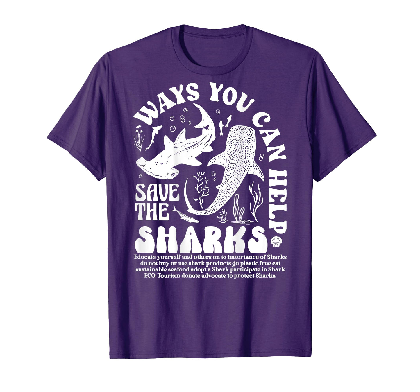 Ways You Can Help Save The Sharks (Print On Back) T-Shirt