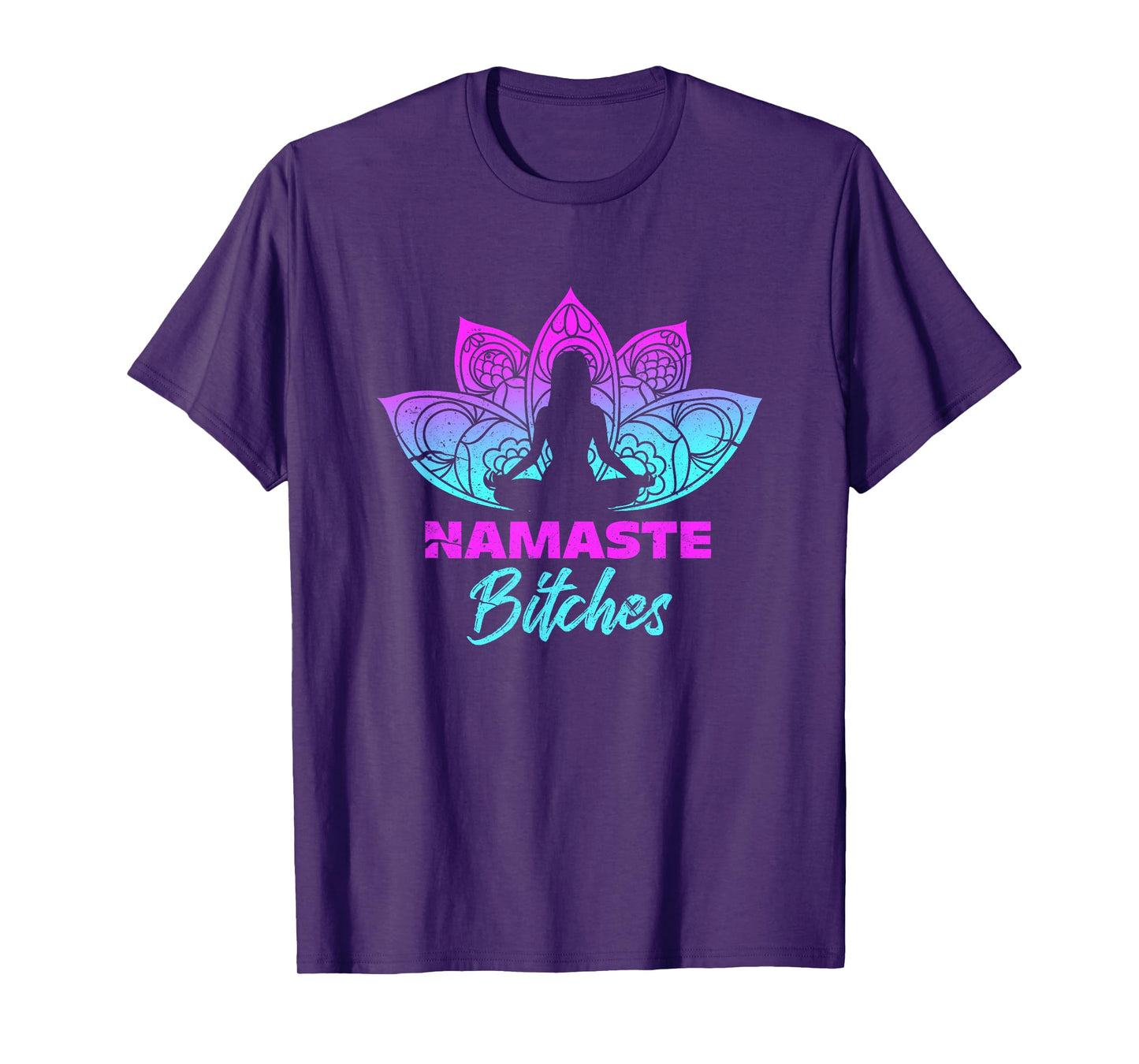 Namaste Bitchs Funny Yoga Meditation T-Shirt
