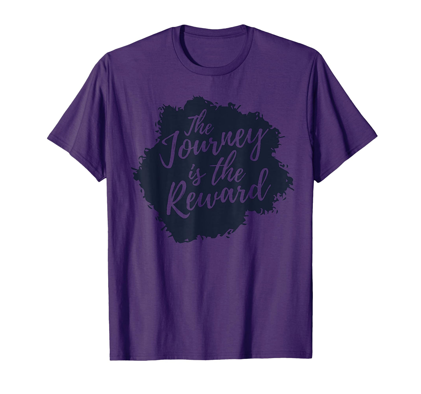The Journey is the Reward, Inspirational Quote T-Shirt