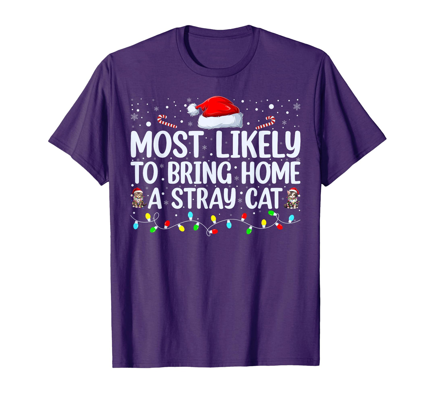 Most Likely To Bring Home A Stray Cat Matching Christmas T-Shirt for Men Women Kids
