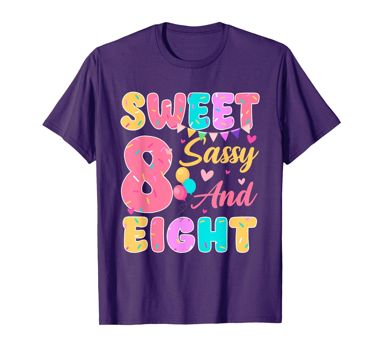 Sweet Sassy And Eight 8th Birthday Girls Donut Themed Party T-Shirt