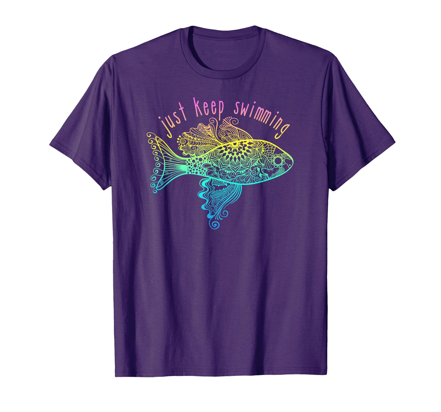 Pretty Fish Just Keep Swimming T-Shirt