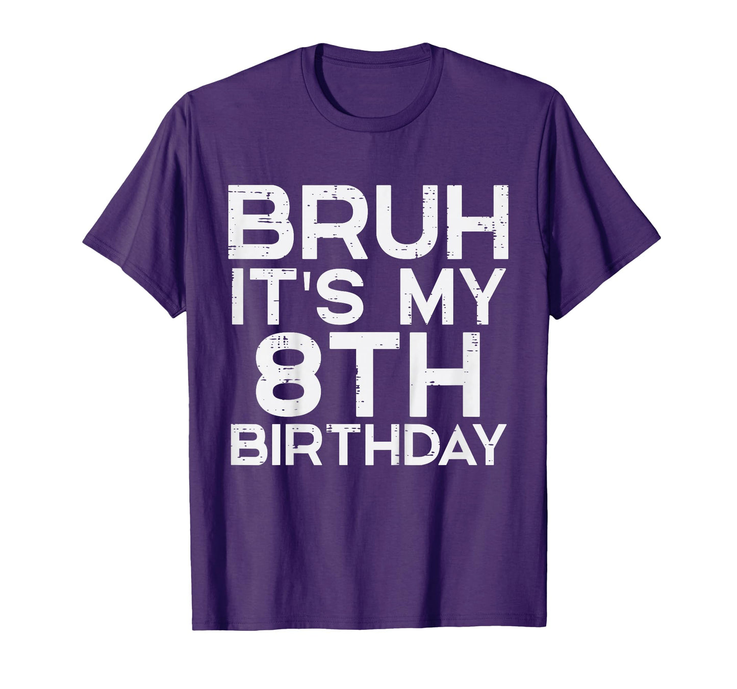 Kids Bruh Its My 8th Birthday 8 Year Old Bday Meme Boys Girls Kid T-Shirt