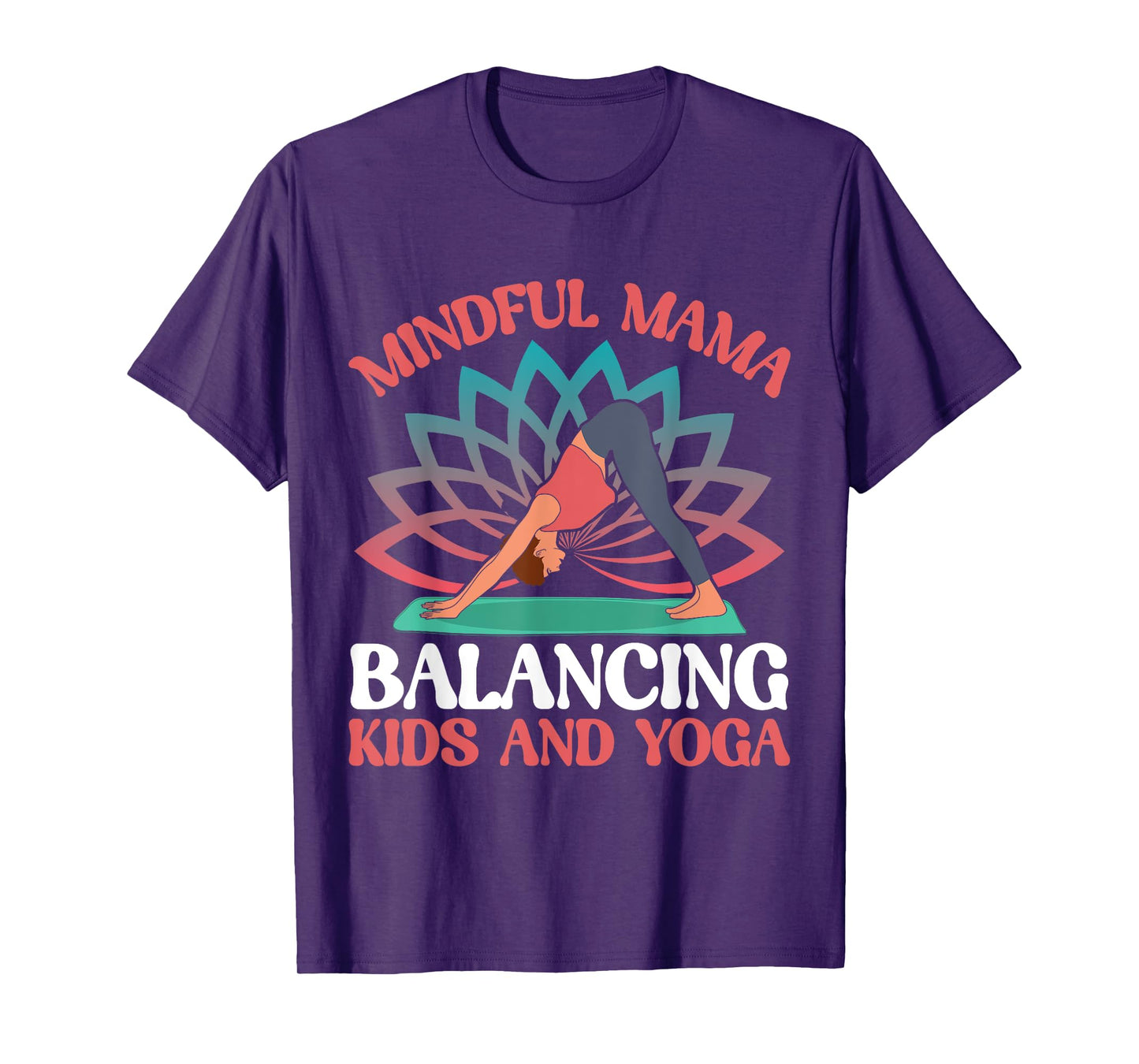 Mindful Mama Balancing Kids and Yoga Mom T-Shirt