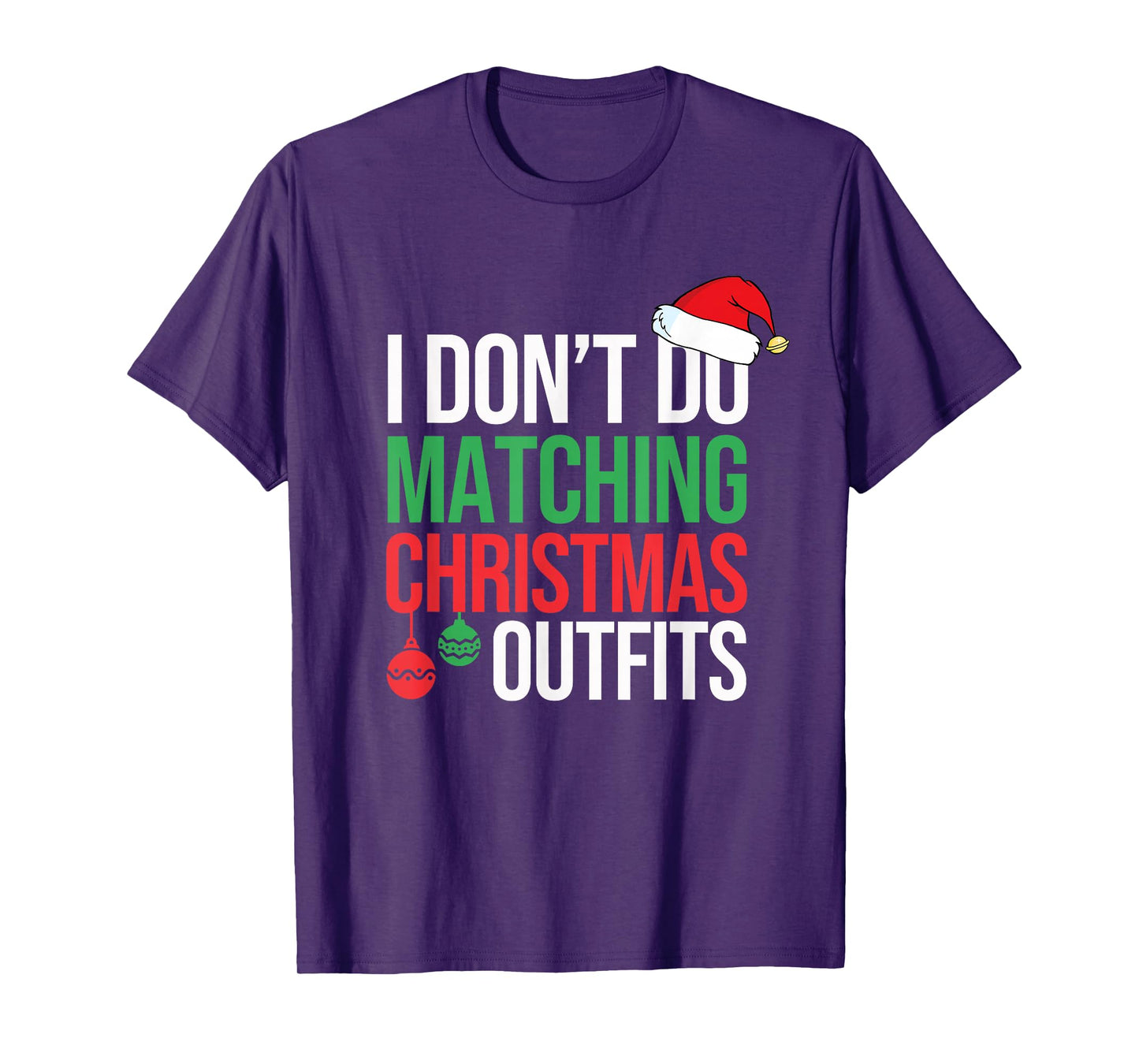 Family Christmas Pajamas I Dont Do Matching Christmas Outfit T-Shirt