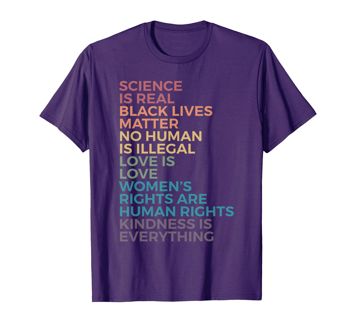 Science Is Real Black Lives Matter No Human Is Illegal Love T-Shirt