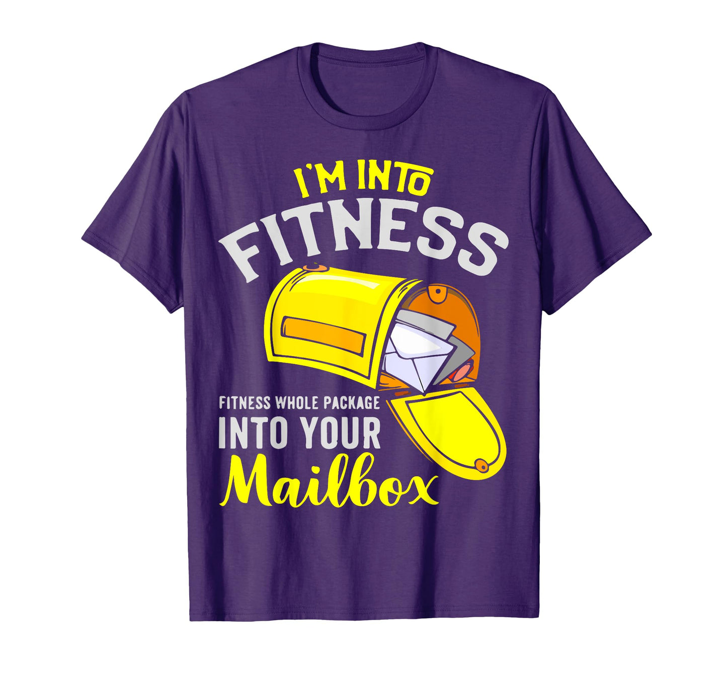 I'm Into Fitness Whole Package Postal Quote T-Shirt