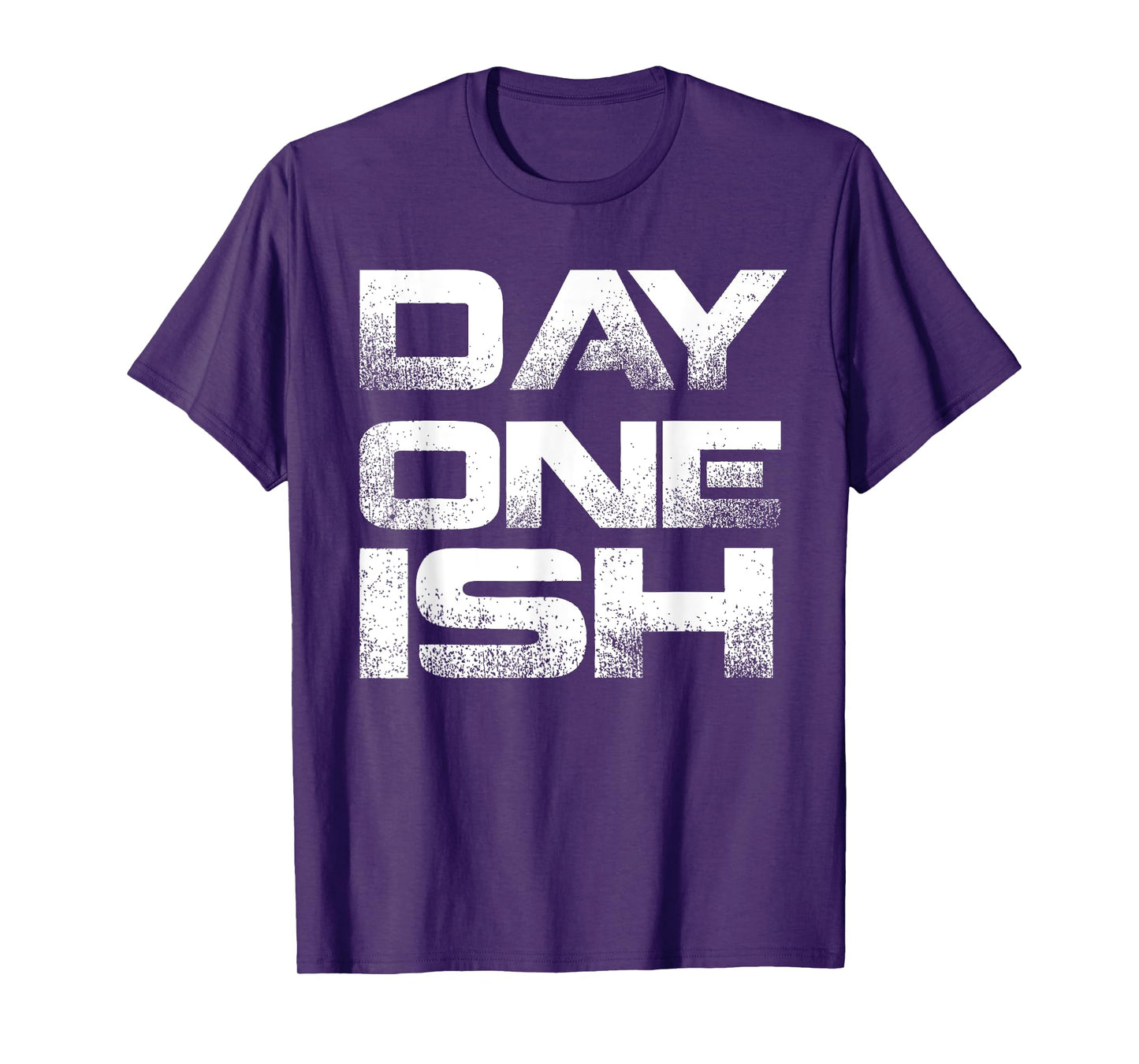 Distressed Day One Ish Saying T-Shirt