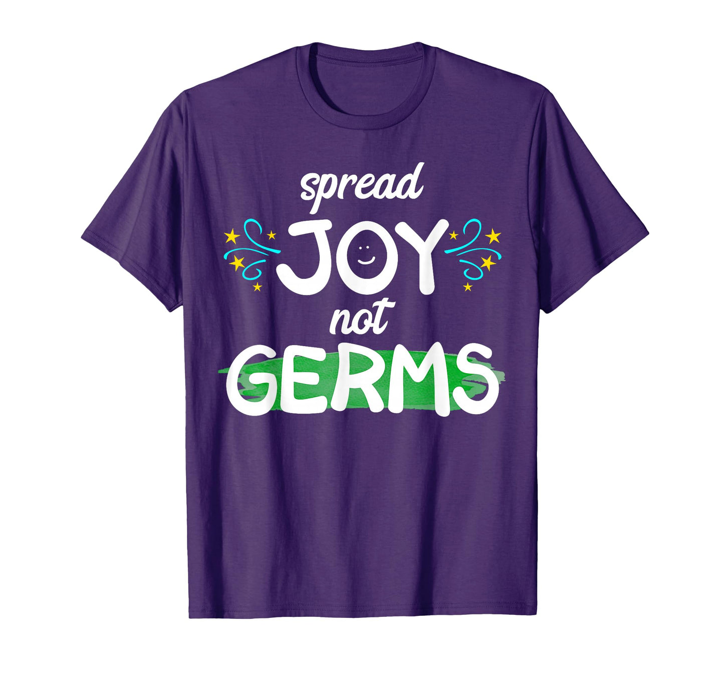 Spread Joy Not Germs Funny Handwashing T-Shirt