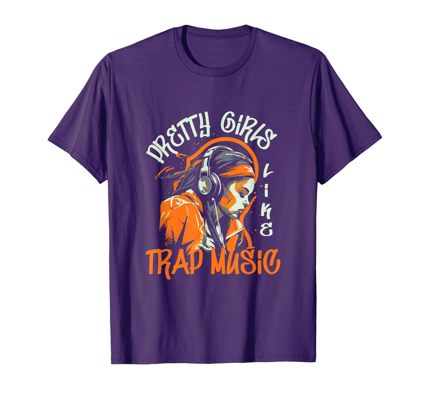 Pretty Girls Like Trap Music | Girl With Headset | Hip Hop T-Shirt