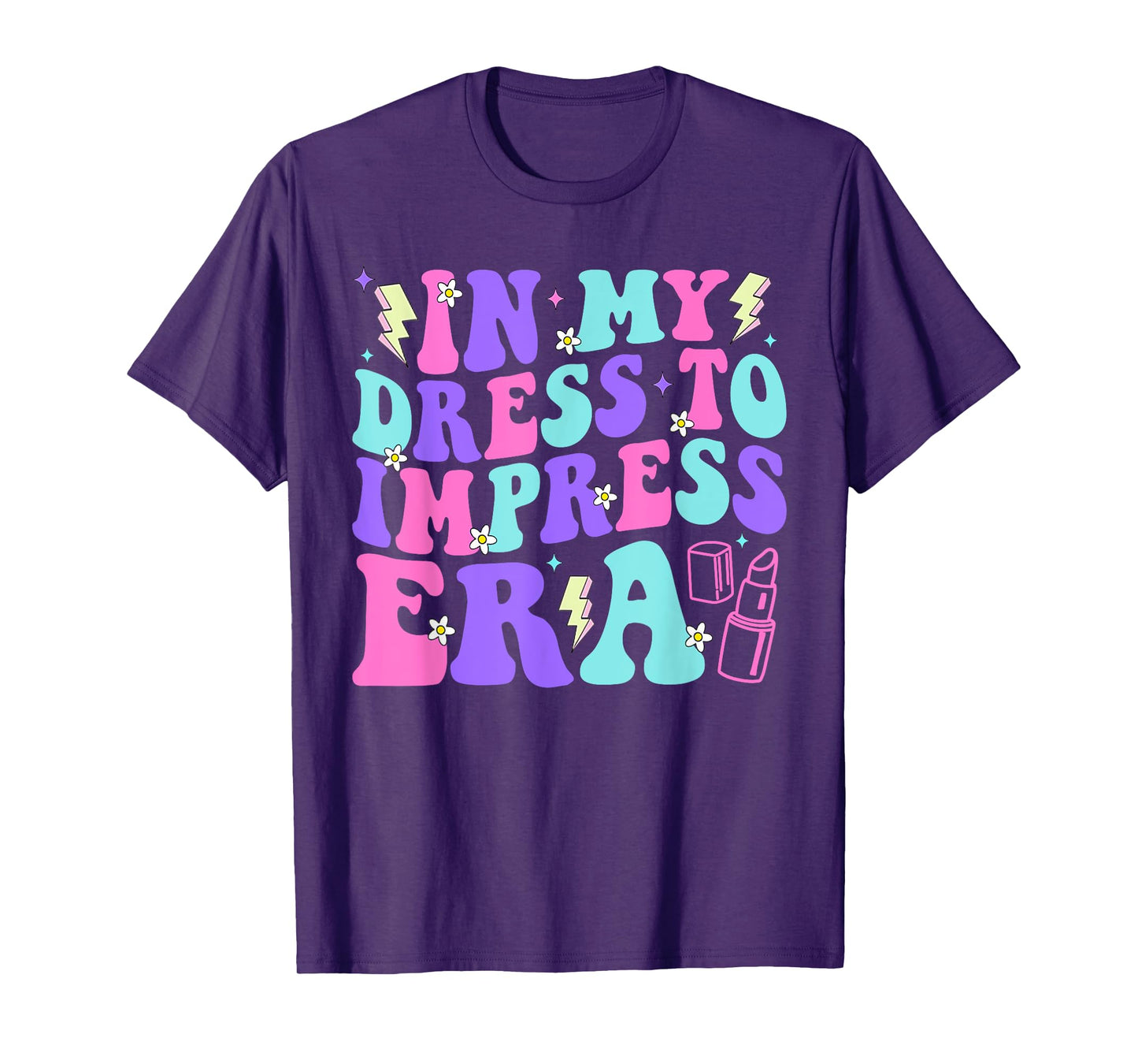 In My Dress To Impress Era Birthday Cute Teens Kids Girls T-Shirt