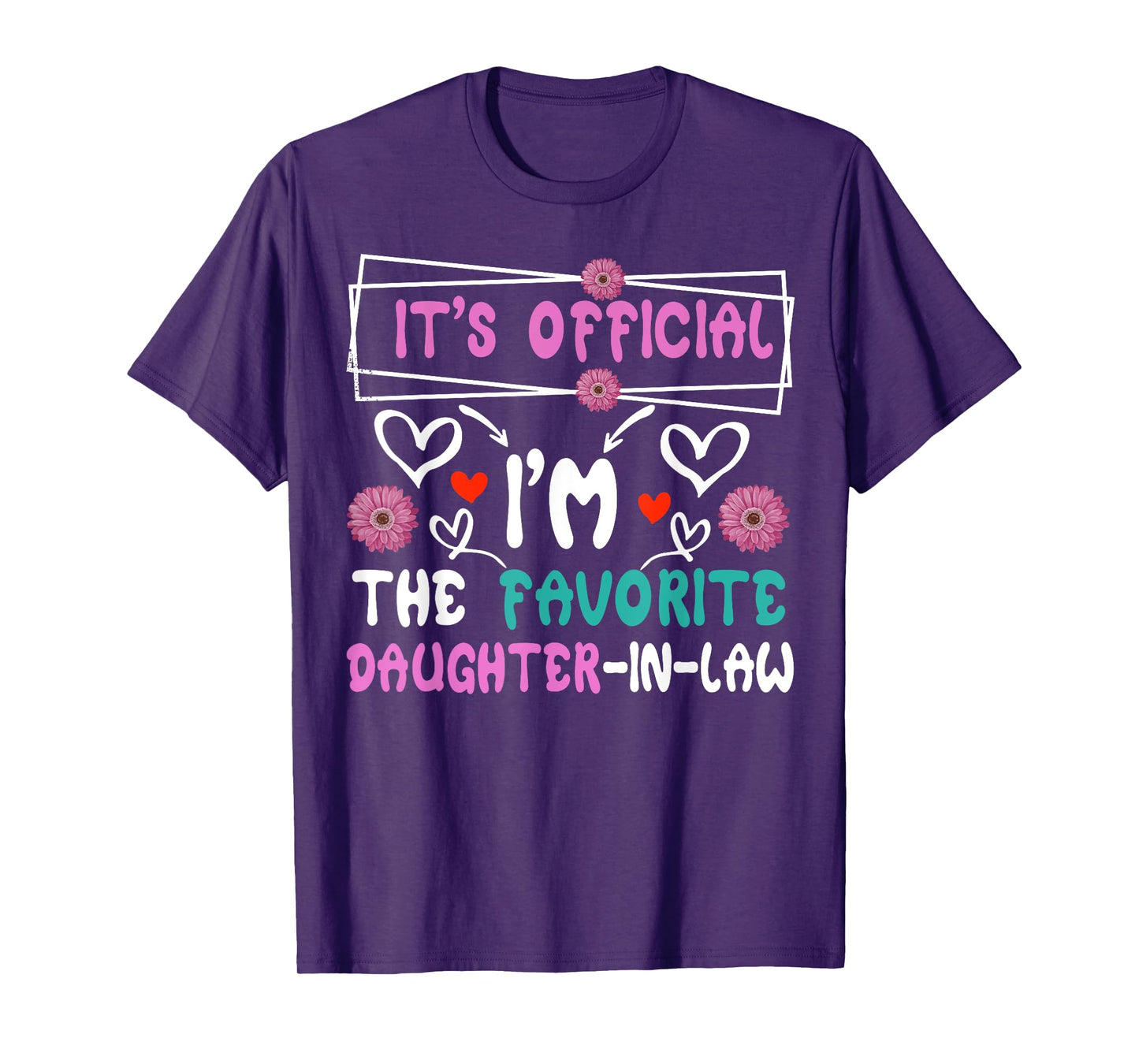 It's Official I'm The Favorite Daughter In Law T-Shirt