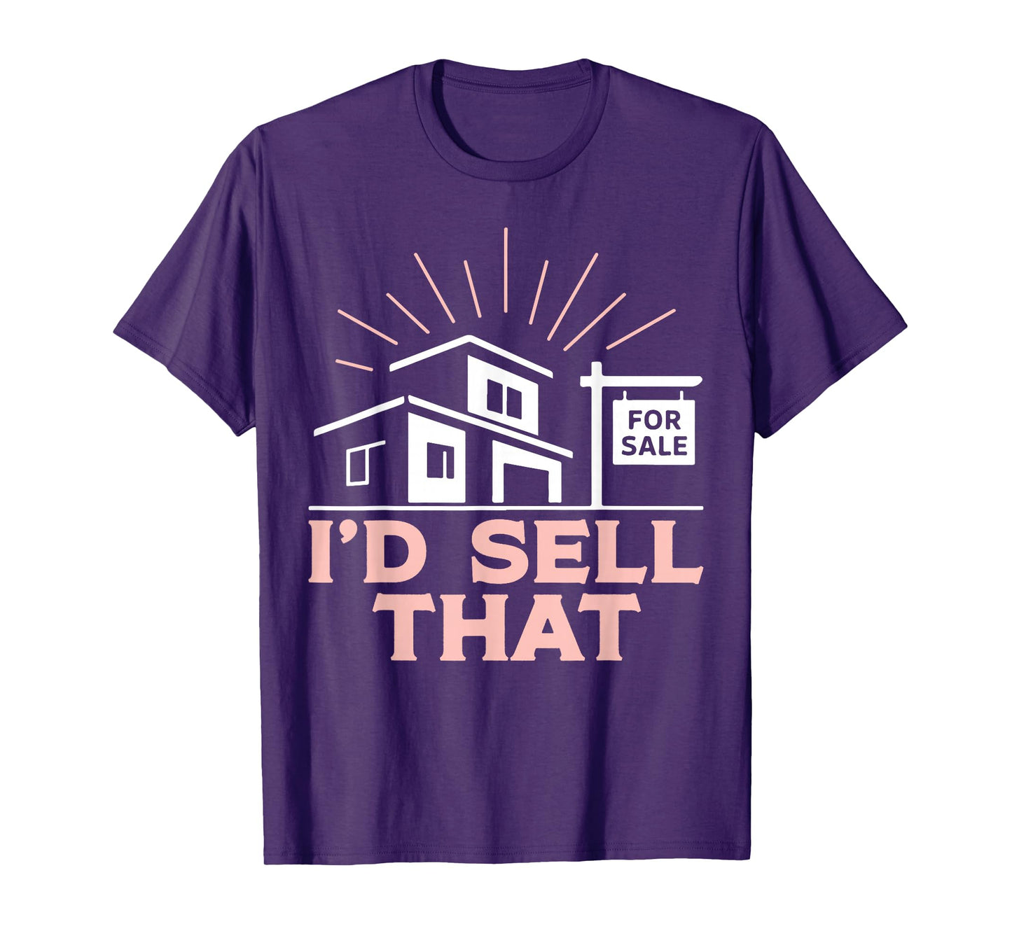 Realtor I'd Sell That T-Shirt