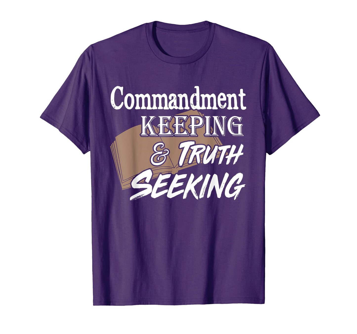 Commandment Keeping & Truth Seeking T-Shirt T-Shirt