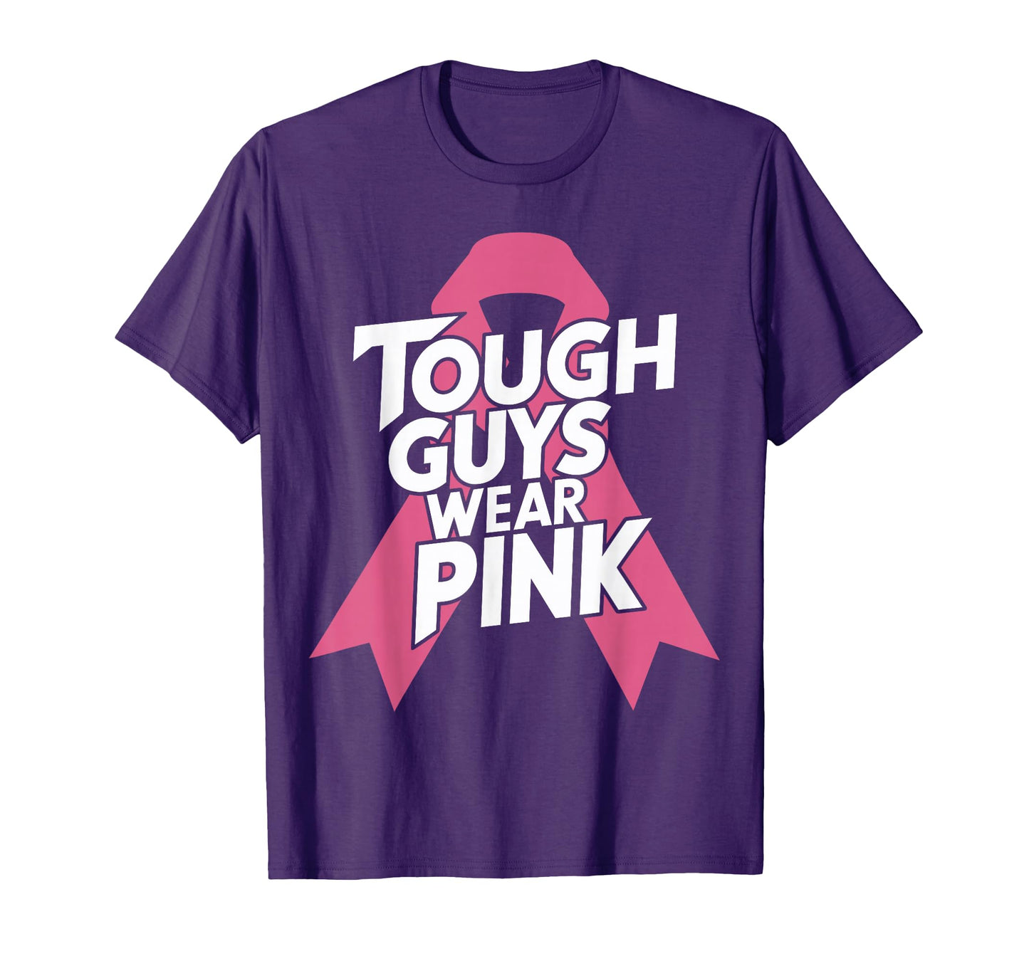 Tough Guys Wear Pink Breast Cancer Awareness for Men T-Shirt