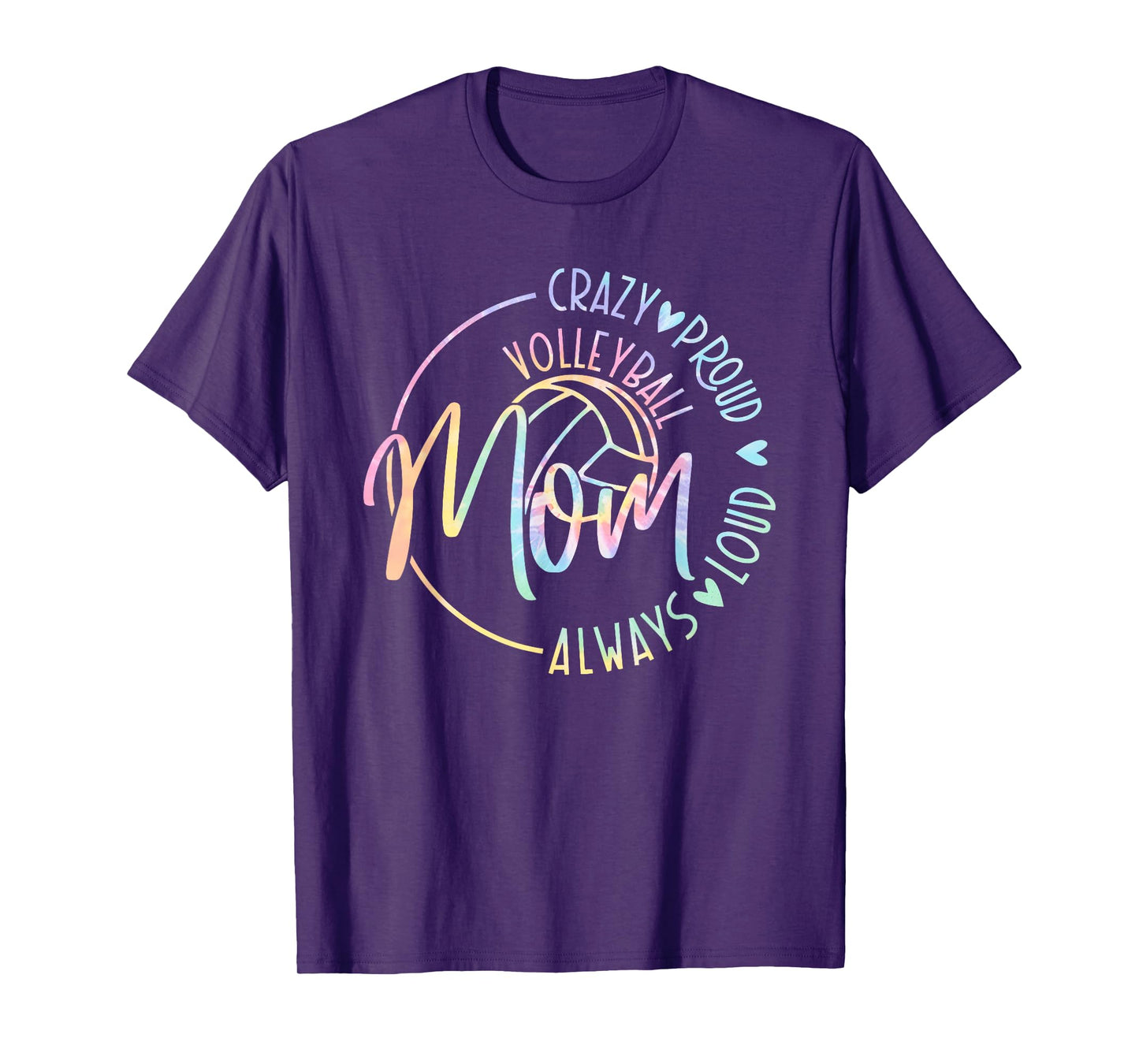 Volleyball Mom Crazy Proud Loud Always Tie Dye Mother's Day T-Shirt