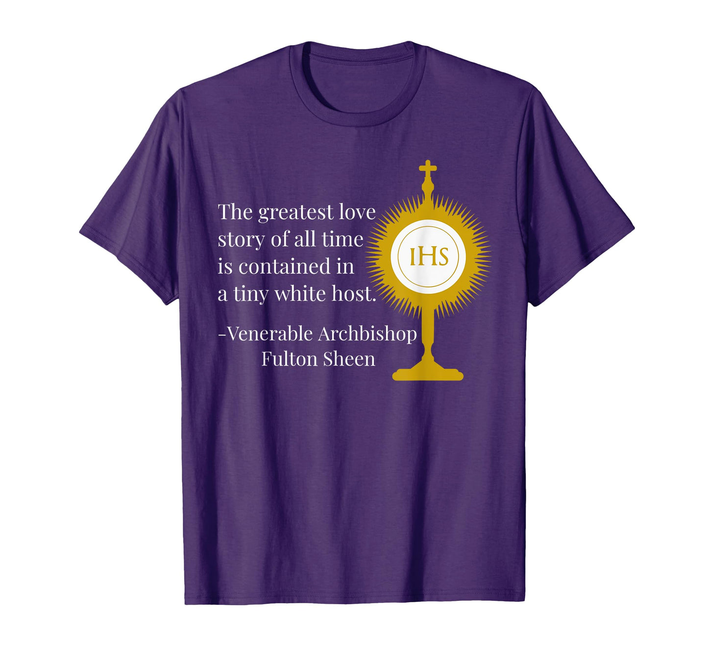 Greatest Love Story Of All Time by Fulton Sheen Quote T-Shirt