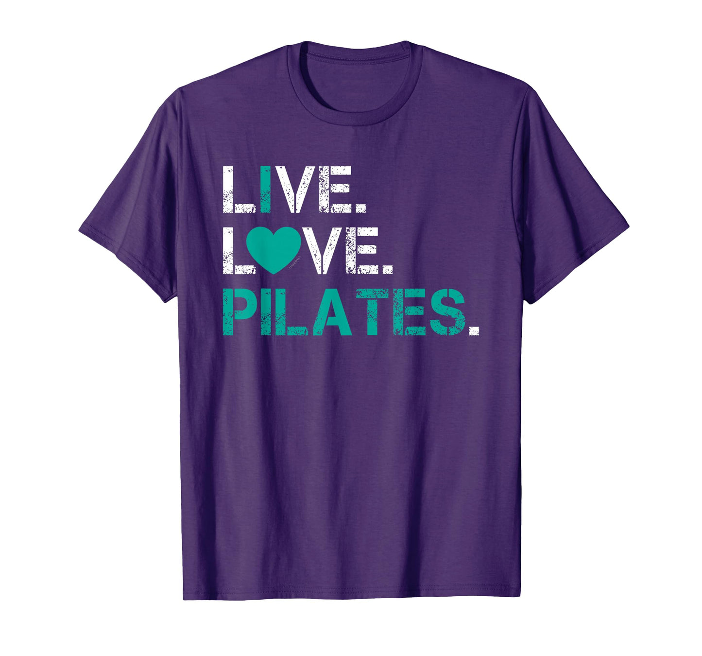 I Love Pilates Shirt - Live Love Pilates T Shirt T-Shirt