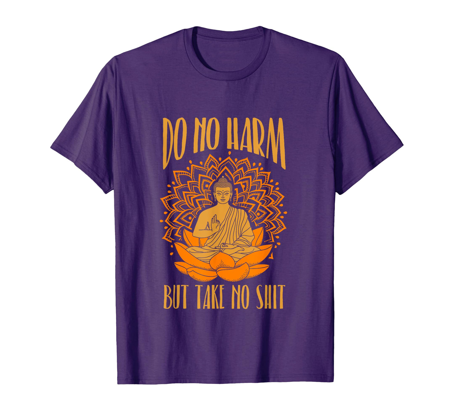 Buddha Inner Peace Do No Harm Take No Shit T Shirt Tee T-Shirt