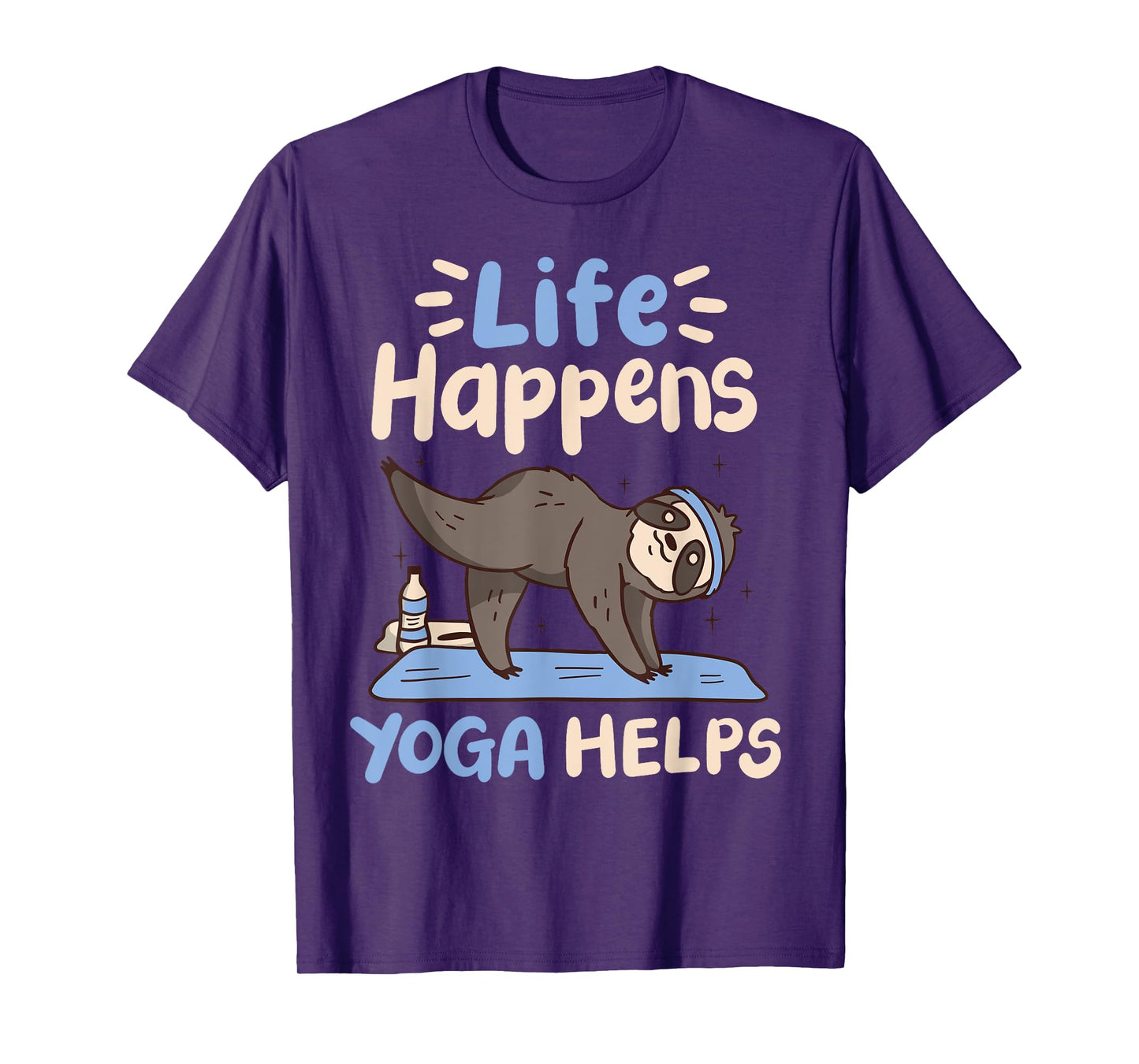 Life Happens Yoga Helps T-Shirt