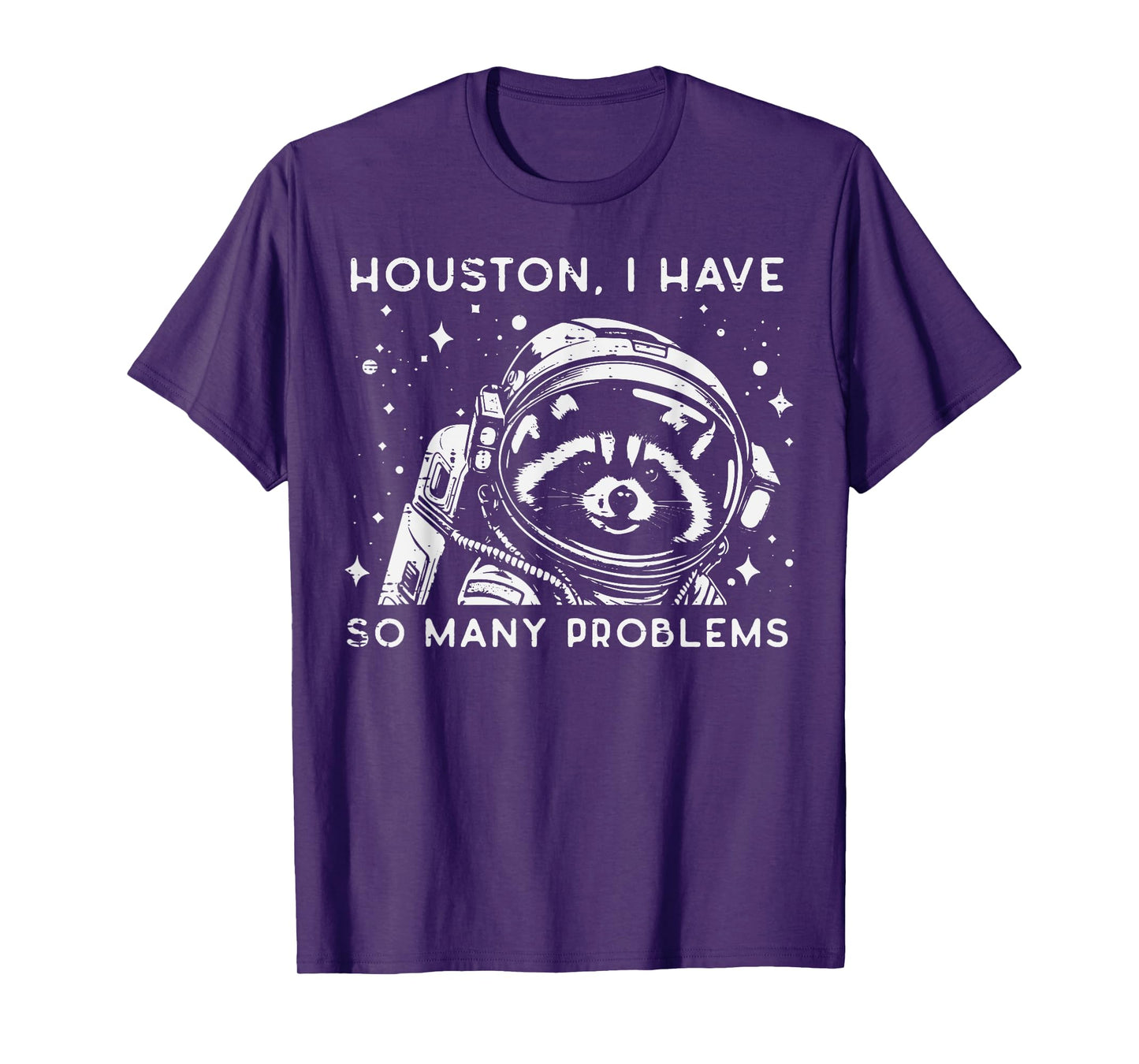 Astronaut I Have So Many Problems Fun Men Women Kids T-Shirt