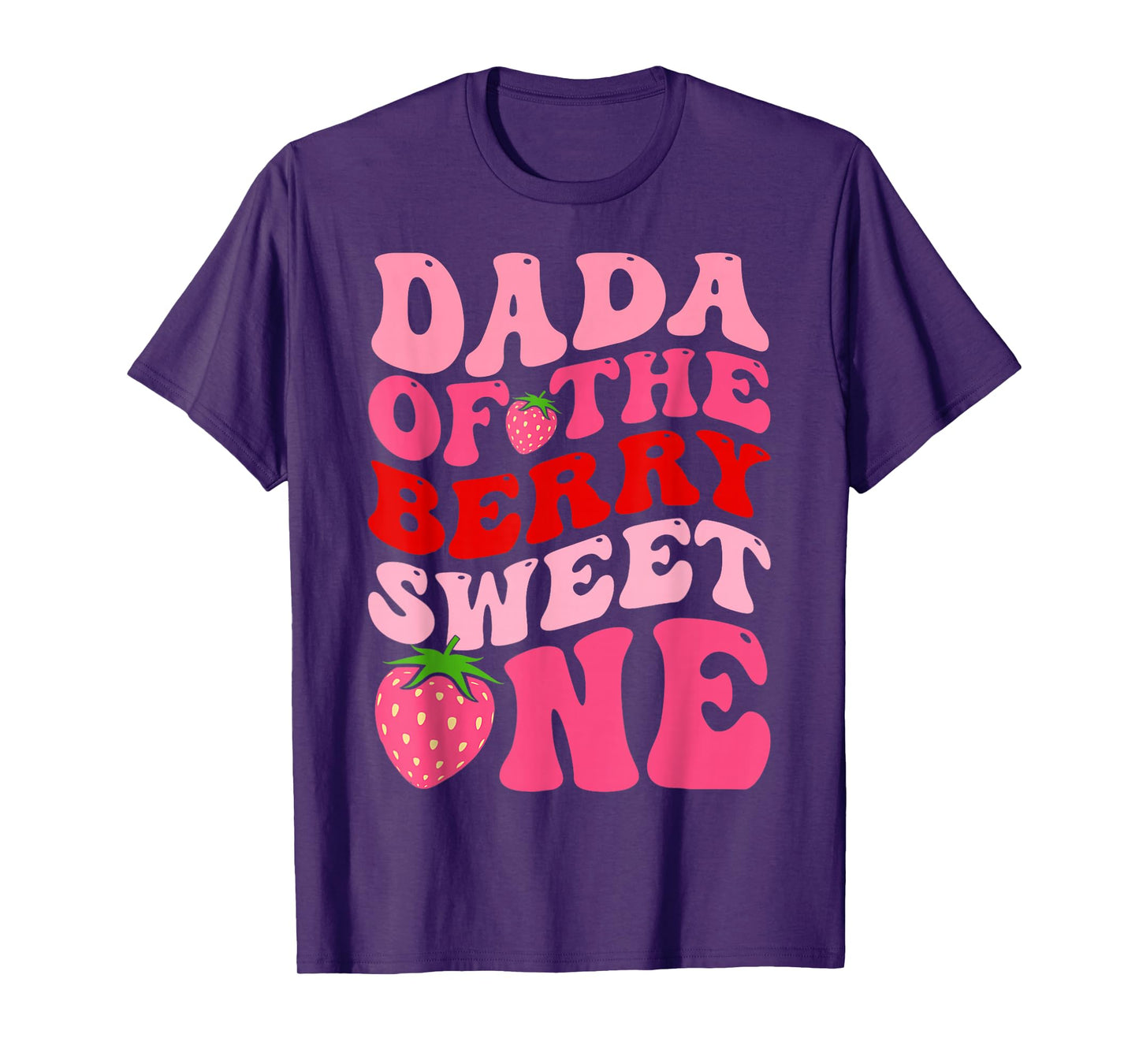 Dada Of The Berry Sweet One Strawberry First Birthday T-Shirt
