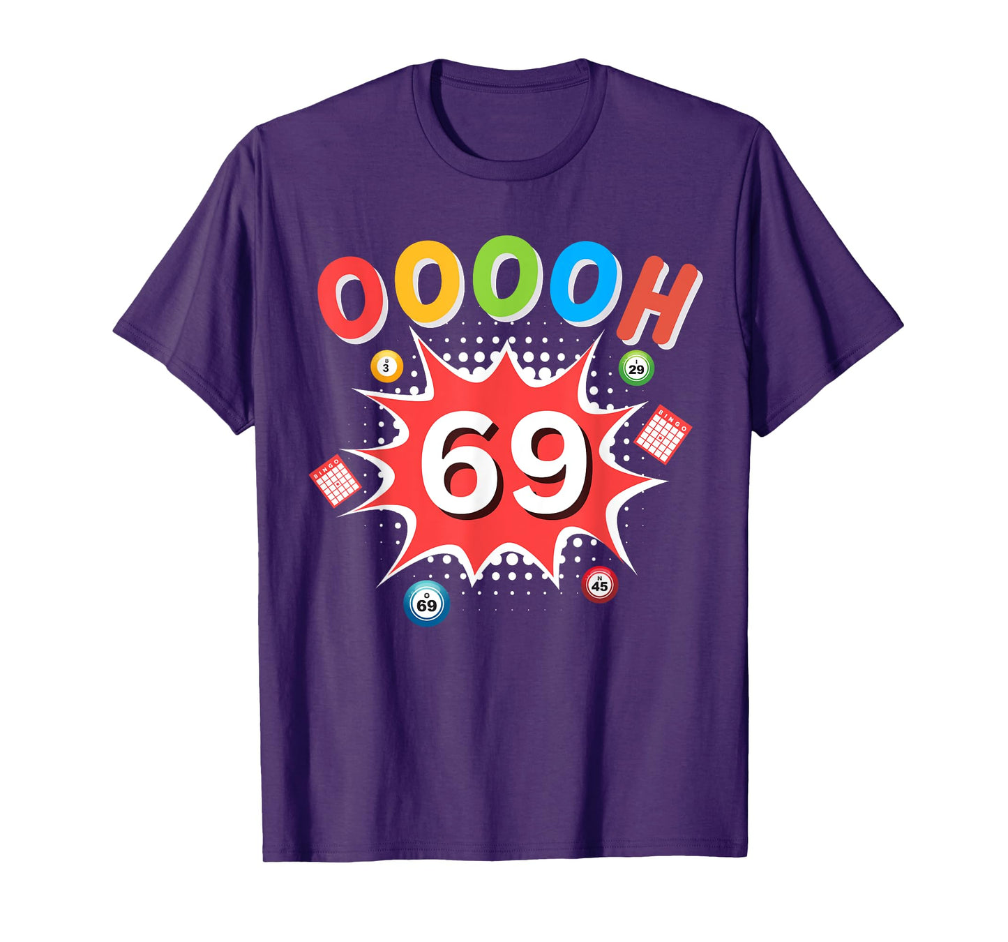OOOOH 69 Bingo Ball Humor Bingo For Bingo Game Player T-Shirt