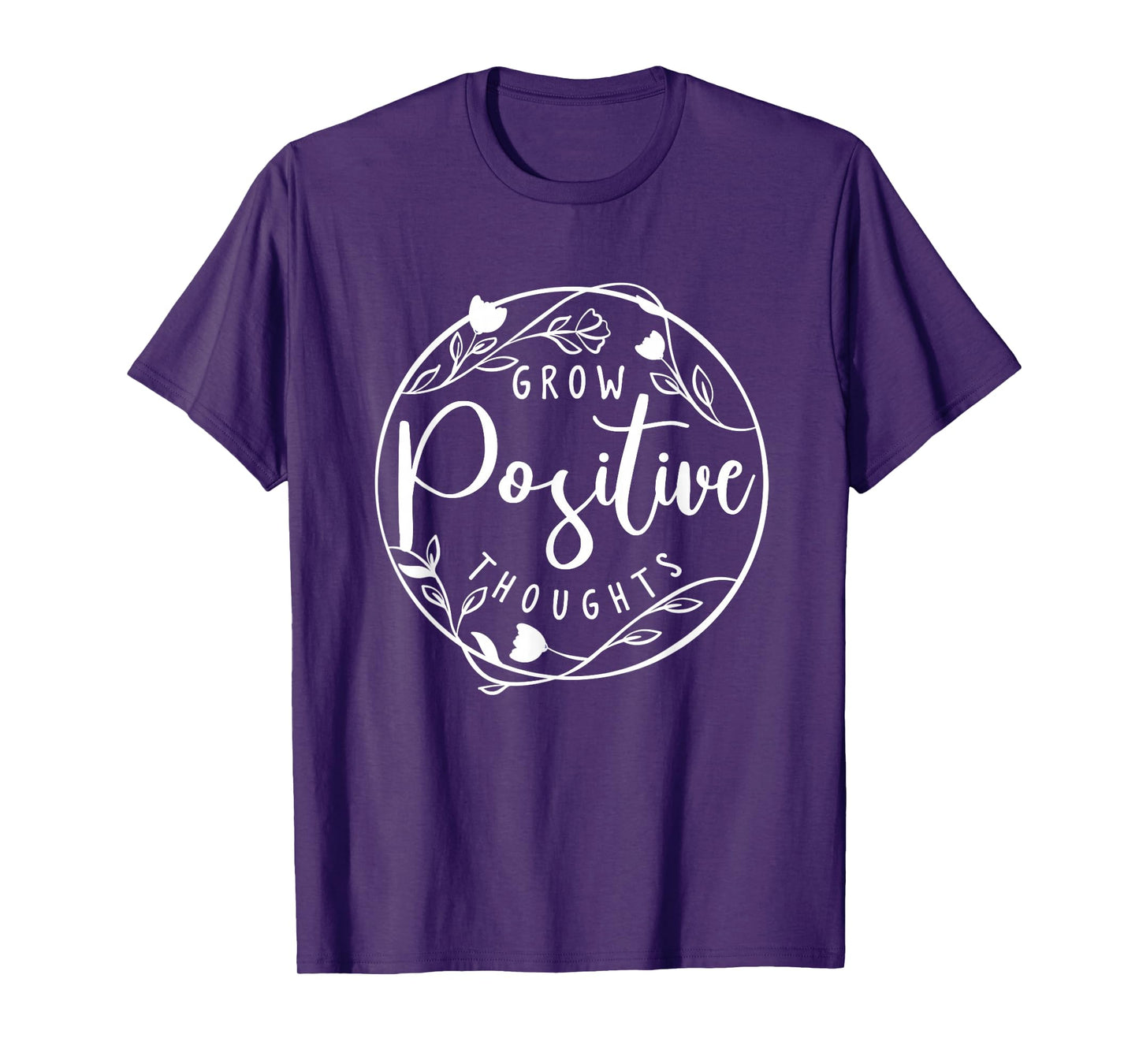Positive affirmation and Spiritual or Grow positive Thoughts T-Shirt
