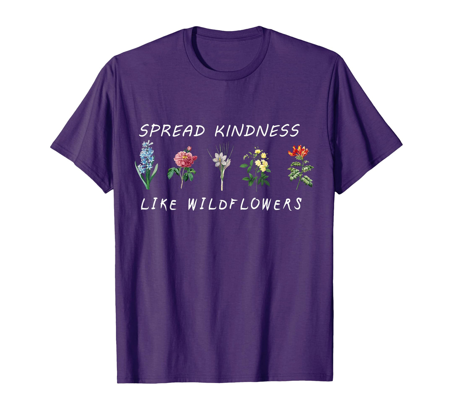 Spread Kindness Like Wildflowers Inspirational Quote Floral T-Shirt