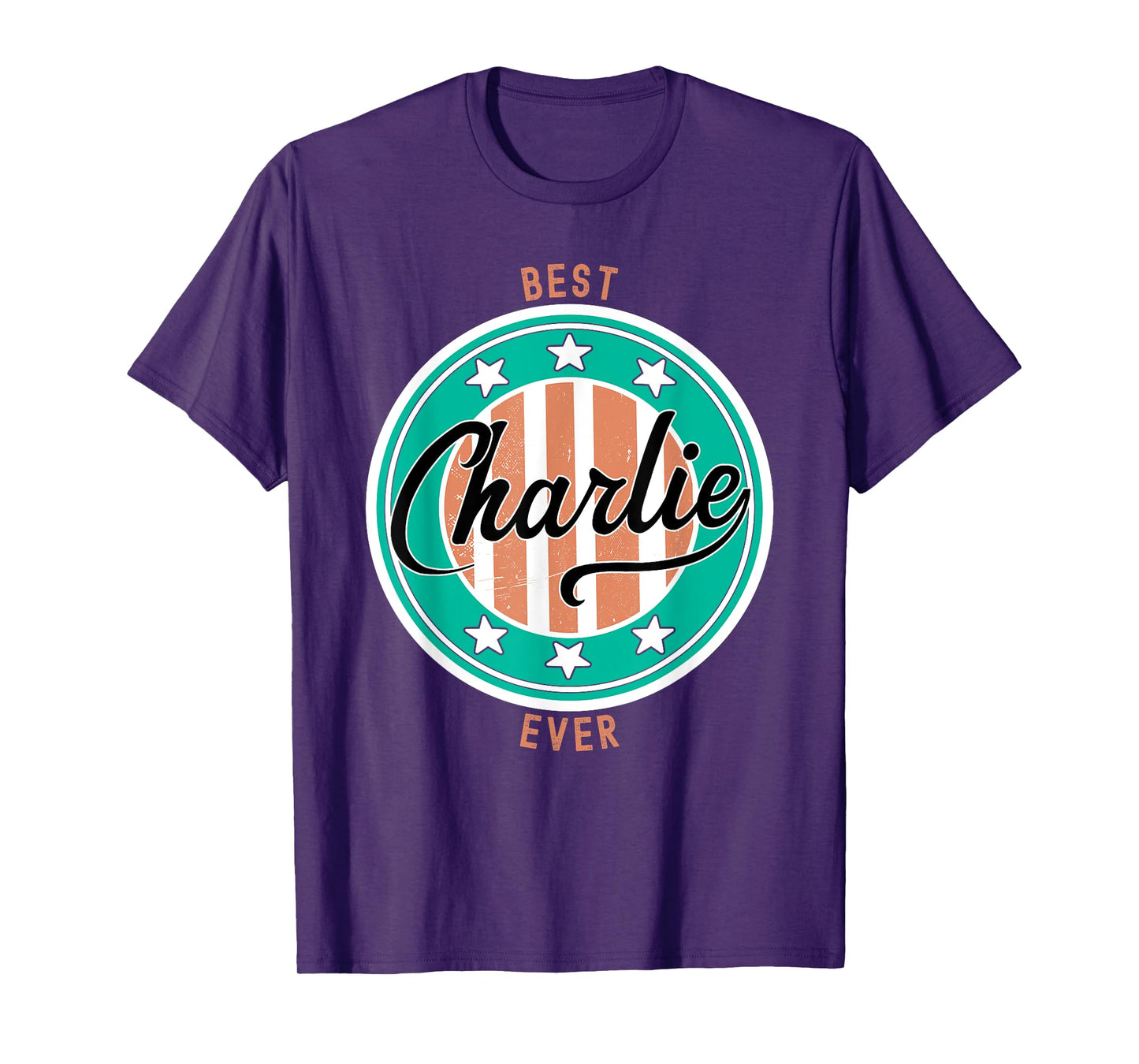 Best Charlie Ever funny saying first name Charlie T-Shirt