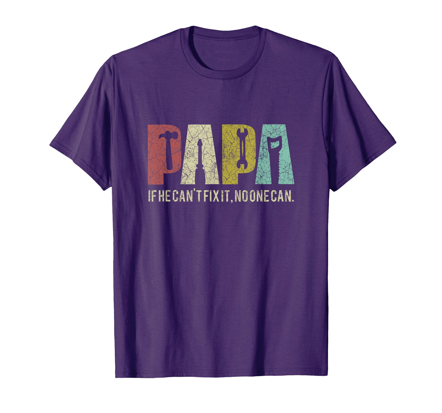 Papa If He Can't Fix It, No One Can Father's Day Dad T-Shirt