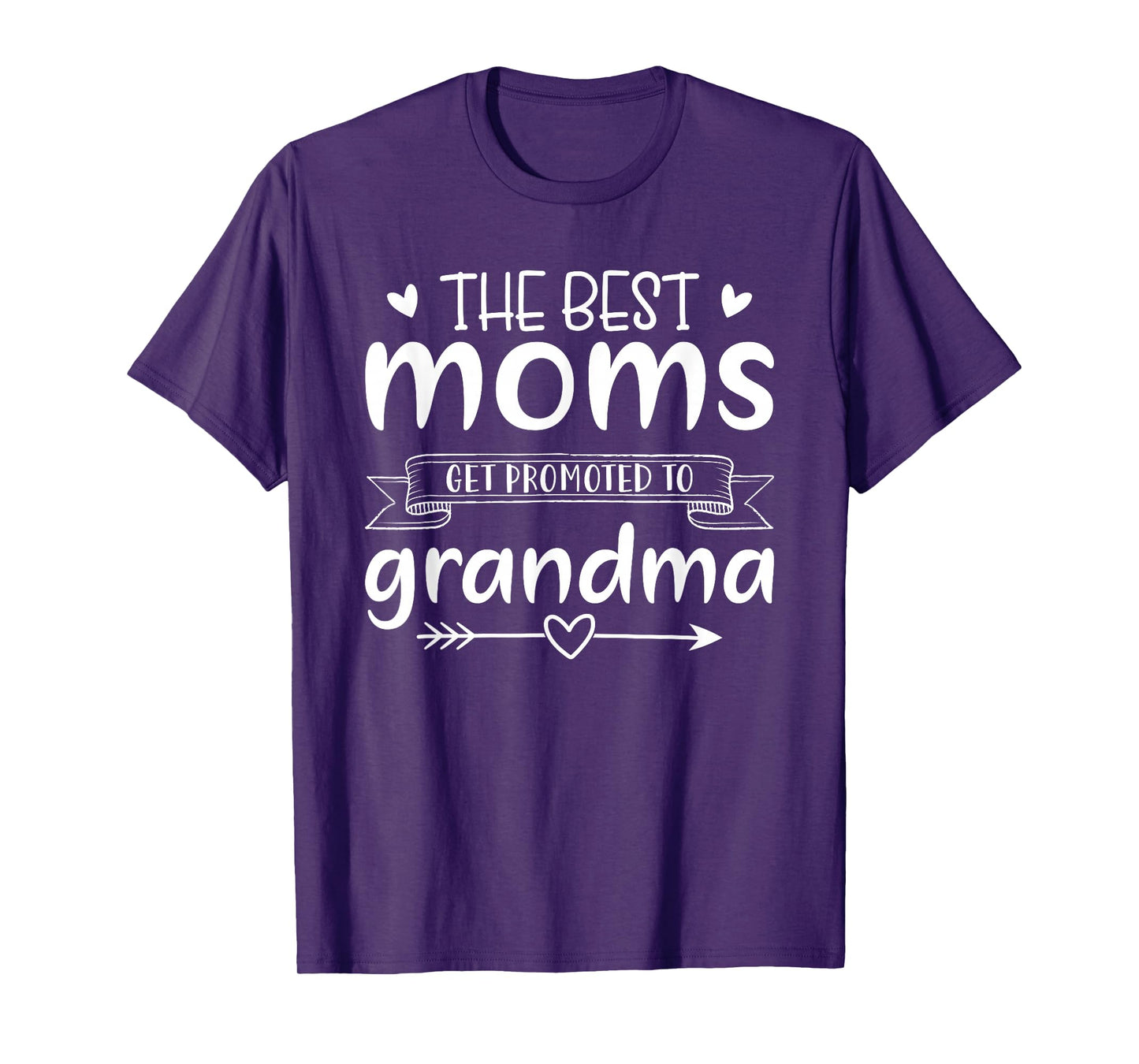 The Best Moms Get Promoted to Grandma Womens Mothers Day Mom T-Shirt
