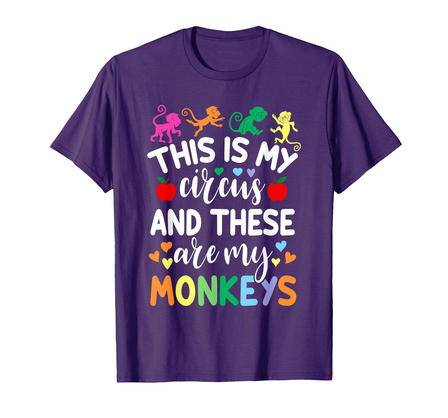This Is My Circus And These Are My Monkeys School Teacher Men Women T-Shirt
