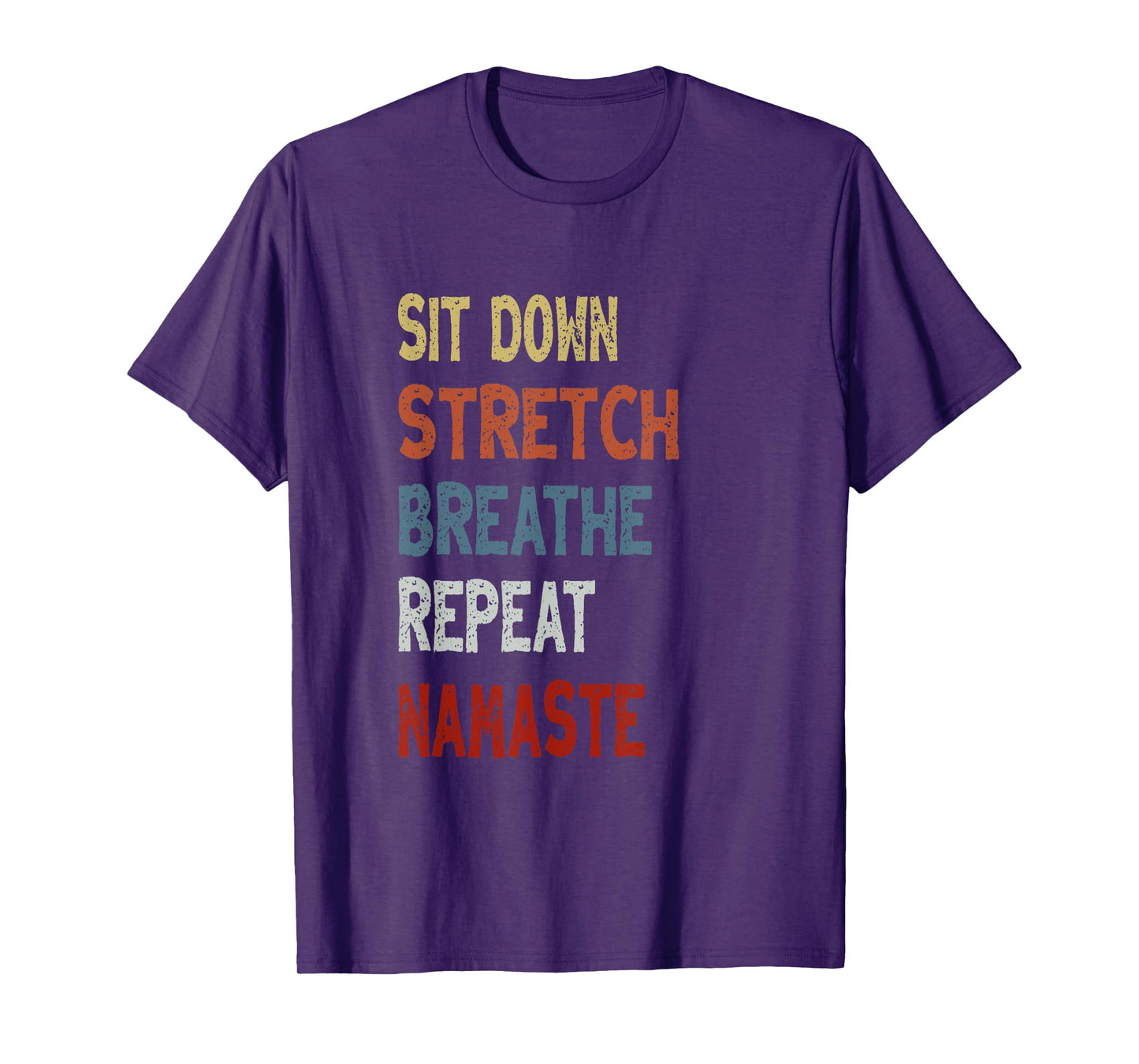 Sit Down Stretch Breathe Repeat Namaste - Unique Chair Yoga T-Shirt