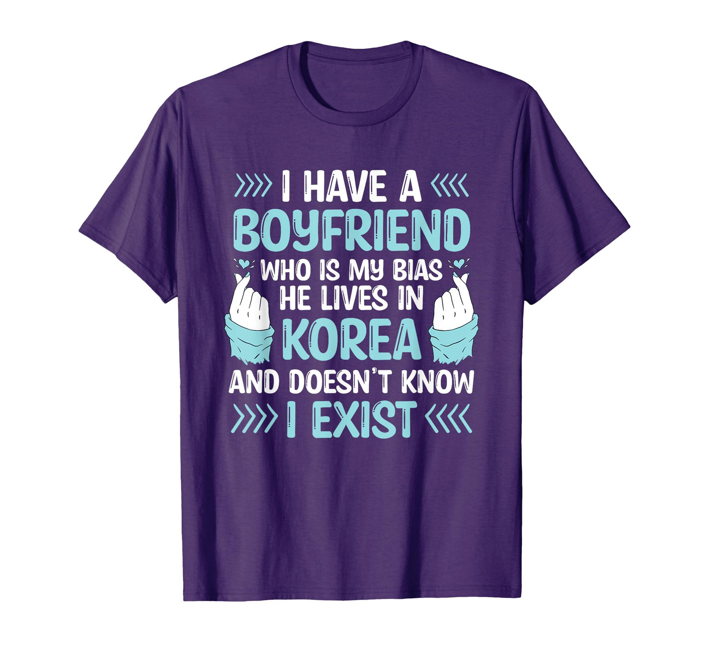 I Have A Boyfriend Who Is My Bias Kpop Lover Kdrama Korean T-Shirt