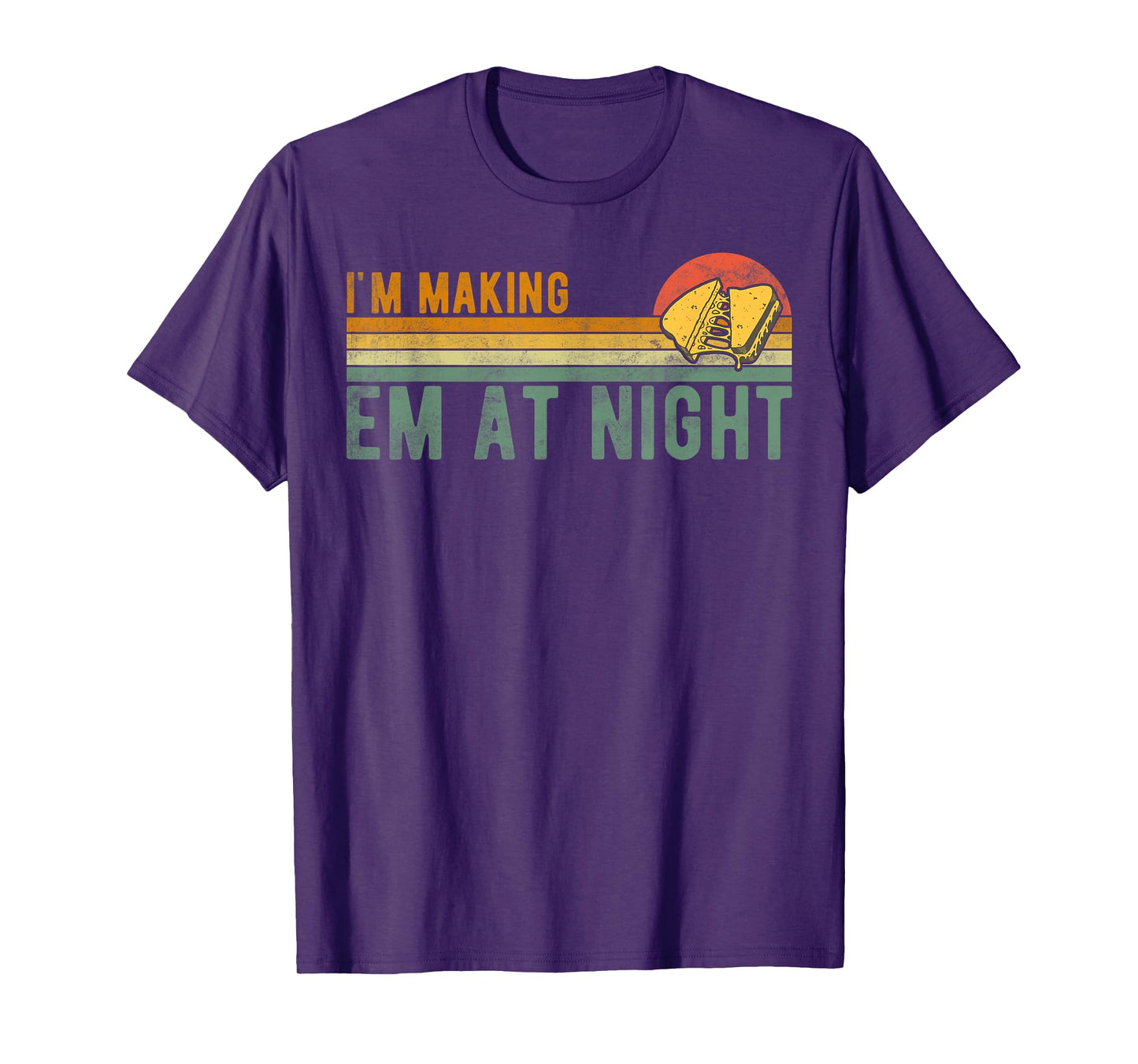Retro Im Making Em At Night Cheese Sandwich Funny Meme Quote T-Shirt