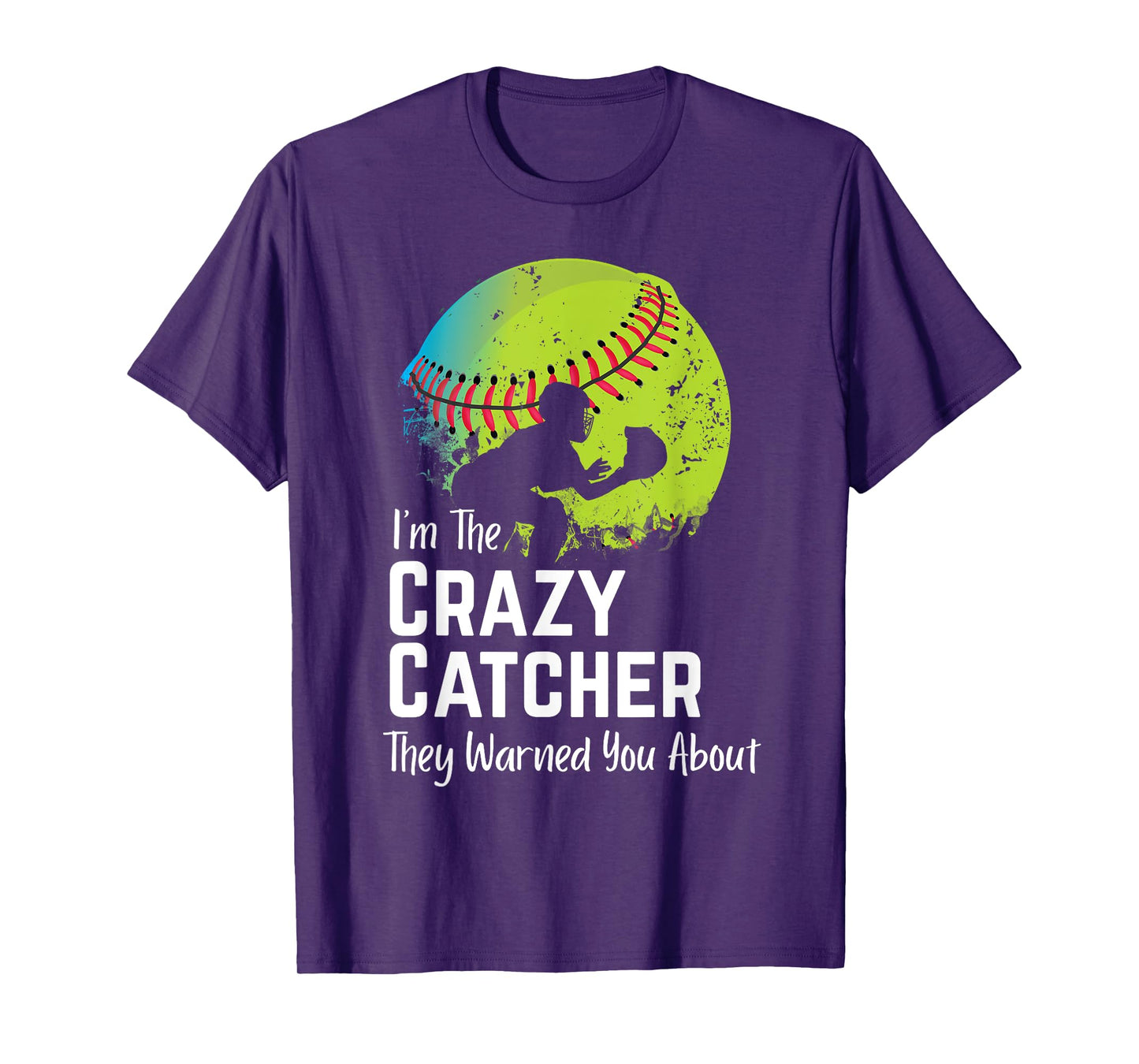 Funny Crazy Catcher Bat & Ball Player Softball Sports Lovers T-Shirt